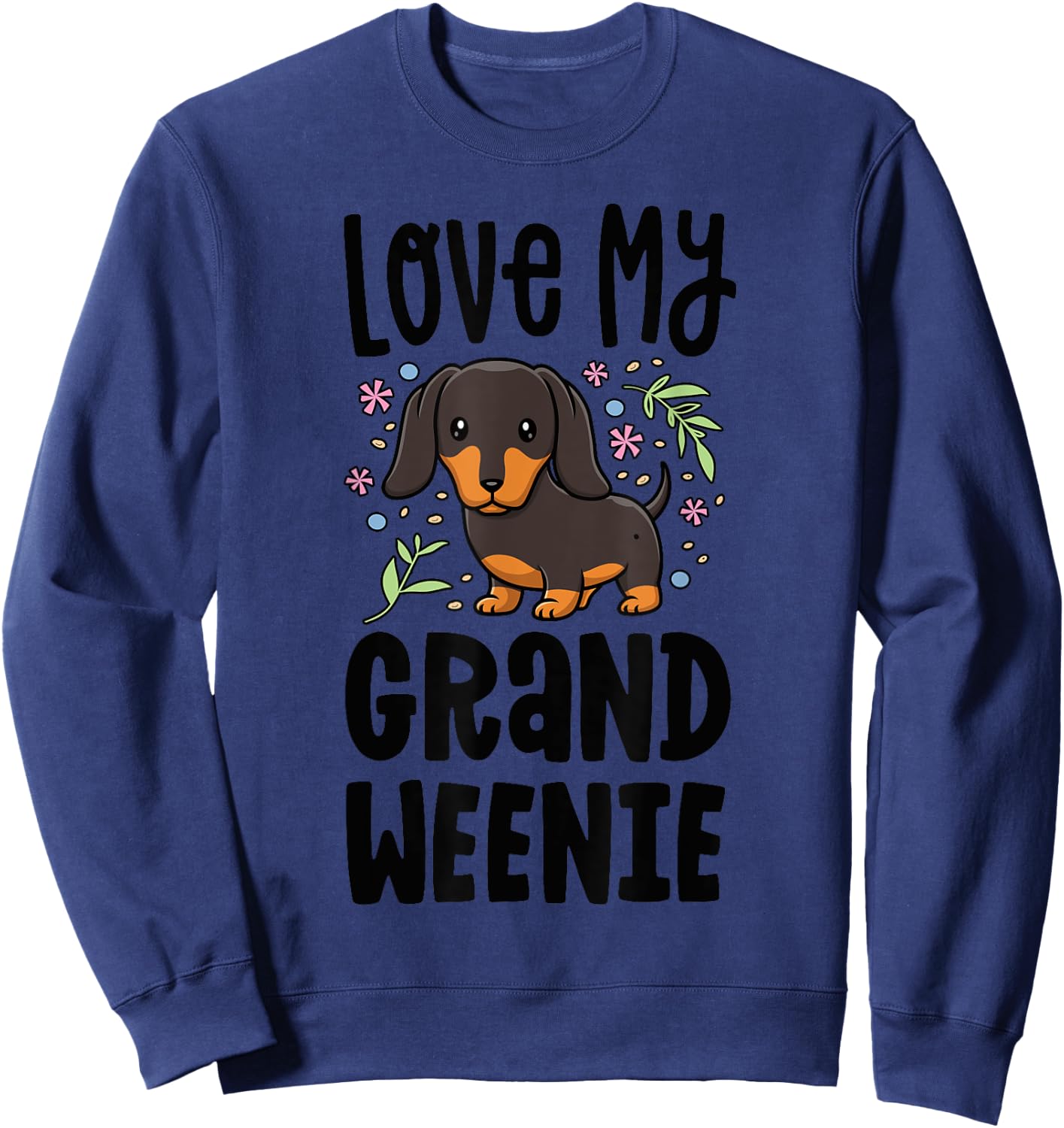 Love My Grand Weenie Dachshund Granddog Grandma Grandpa Sweatshirt - Sweatshirt | Navy