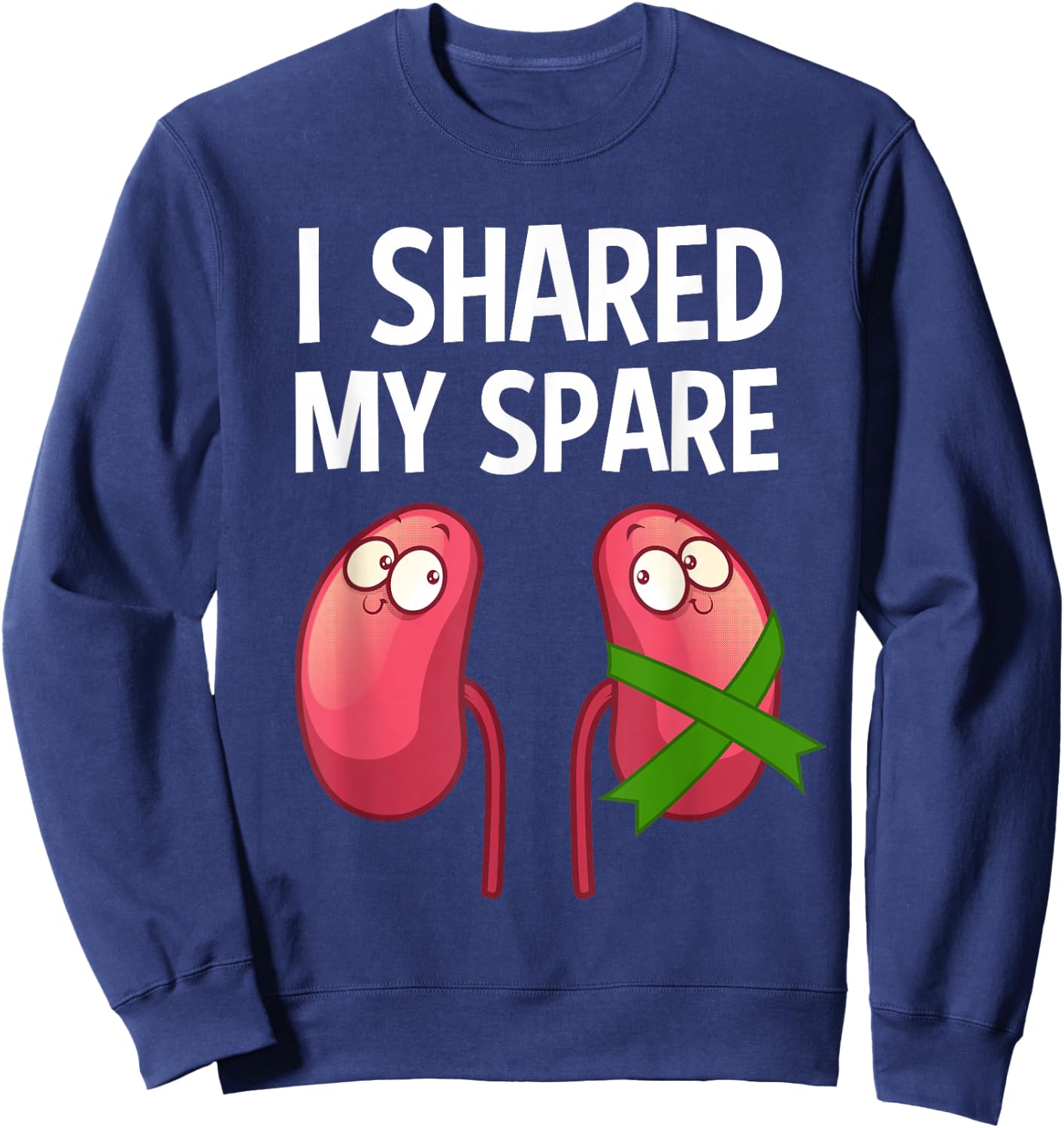 Cool Kidney Donor Art Men Women Transplant Surgery Recovery Sweatshirt - Sweatshirt | Navy