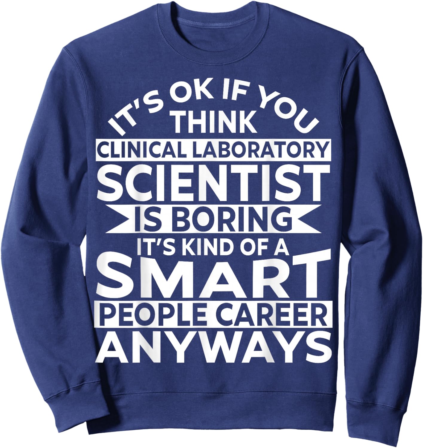 Awesome Funny Clinical Laboratory Scientist Apparel Design Sweatshirt - Sweatshirt | Navy
