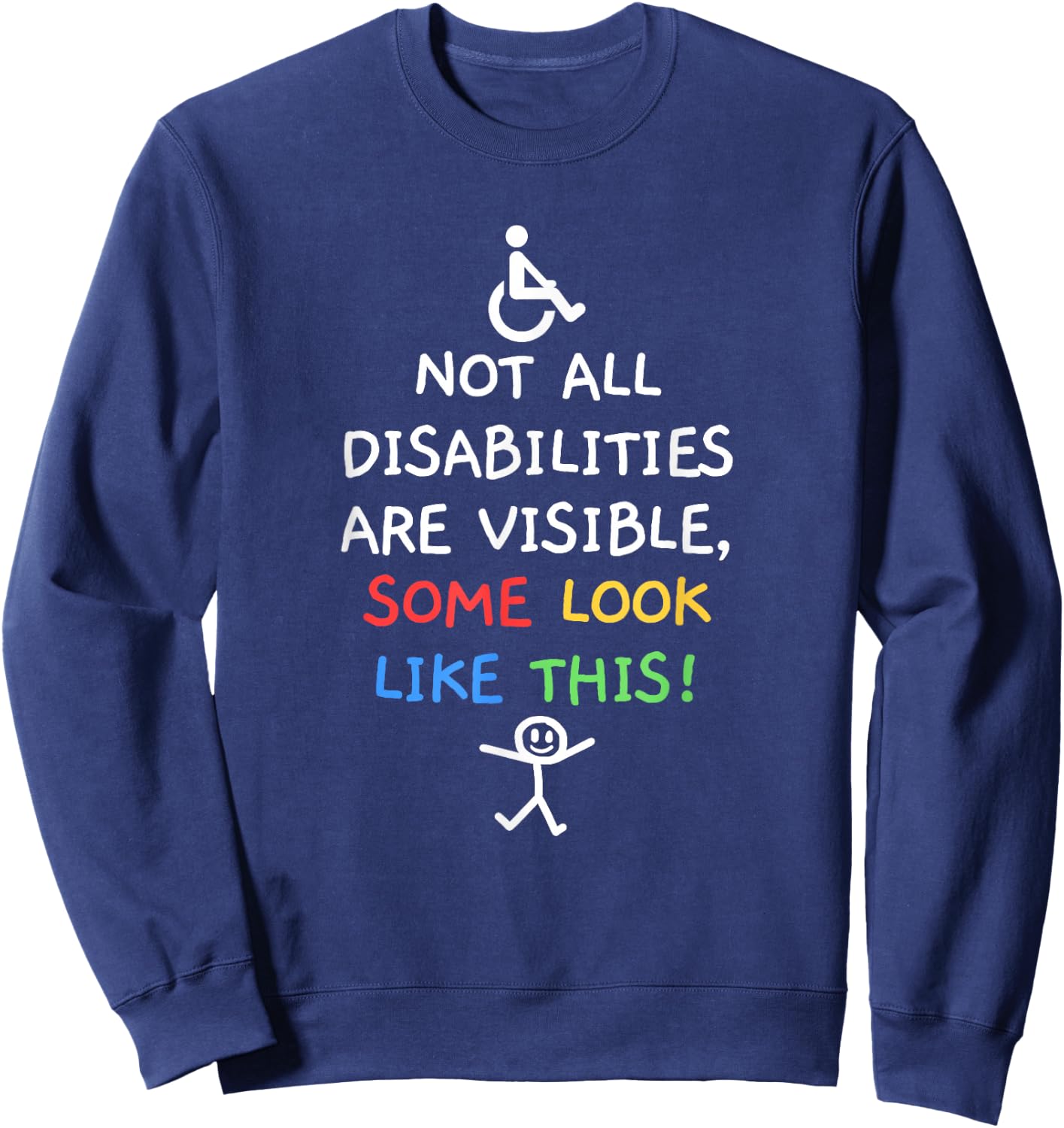 Not All Disabilities Are Visible Cool Invisible Disability Sweatshirt - Sweatshirt | Navy