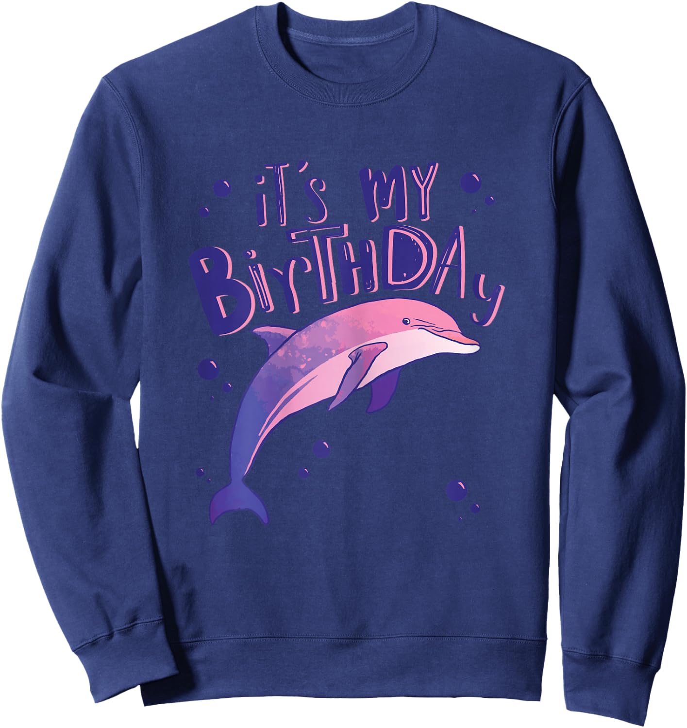It's My Birthday Cute Girl Dolphin Lover Sweatshirt - Sweatshirt | Navy