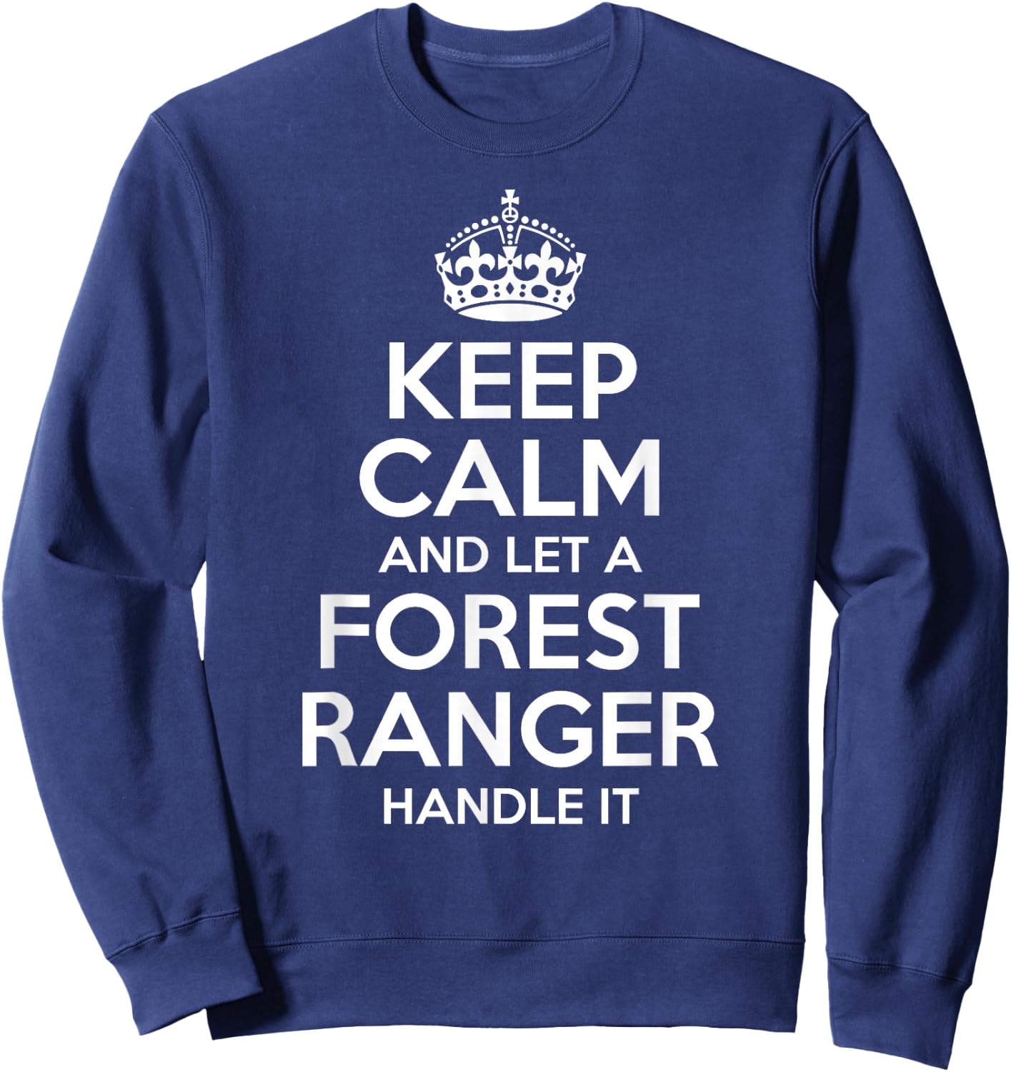 FOREST RANGER Gift Funny Job Title Profession Birthday Idea Sweatshirt - Sweatshirt | Navy