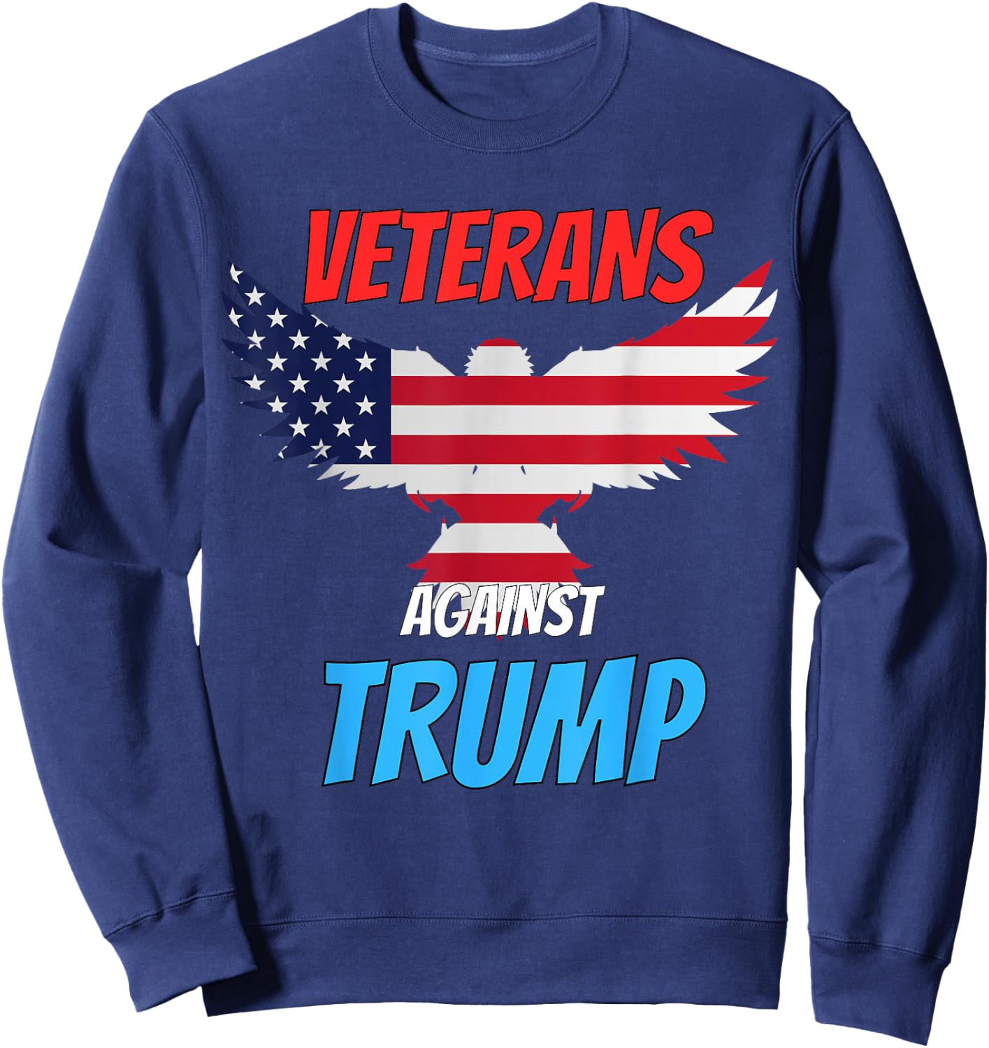 Veterans Against Trump Funny Anti Trump Apparel Sweatshirt - Sweatshirt | Navy