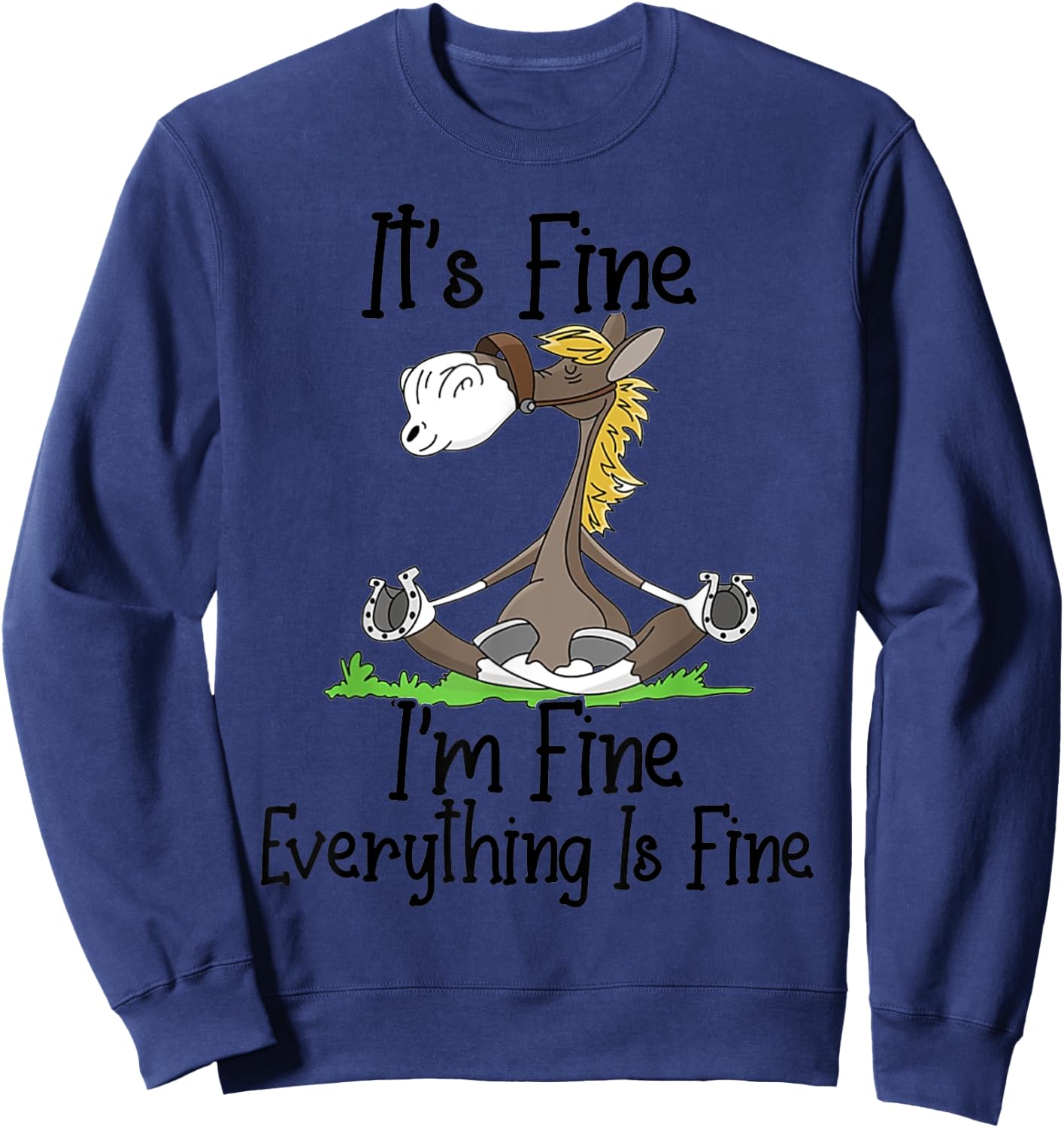 I'm Fine Everything Is Fine horse Sweatshirt - Sweatshirt | Navy