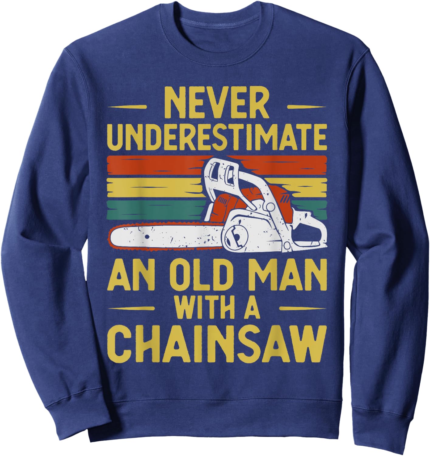 Funny Lumberjack Art Men Dad Chainsaw Arborist Wood Logger Sweatshirt - Sweatshirt | Navy