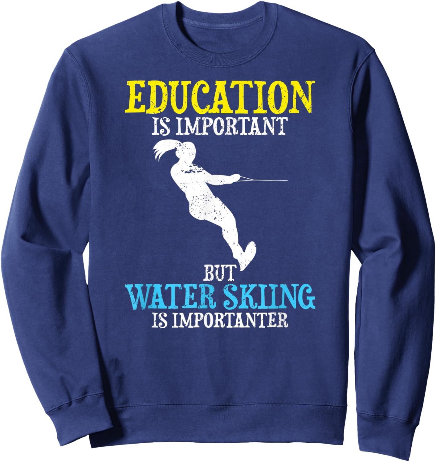 Education Is Important But Water Skiing Is Importanter Youth Sweatshirt - Sweatshirt | Navy