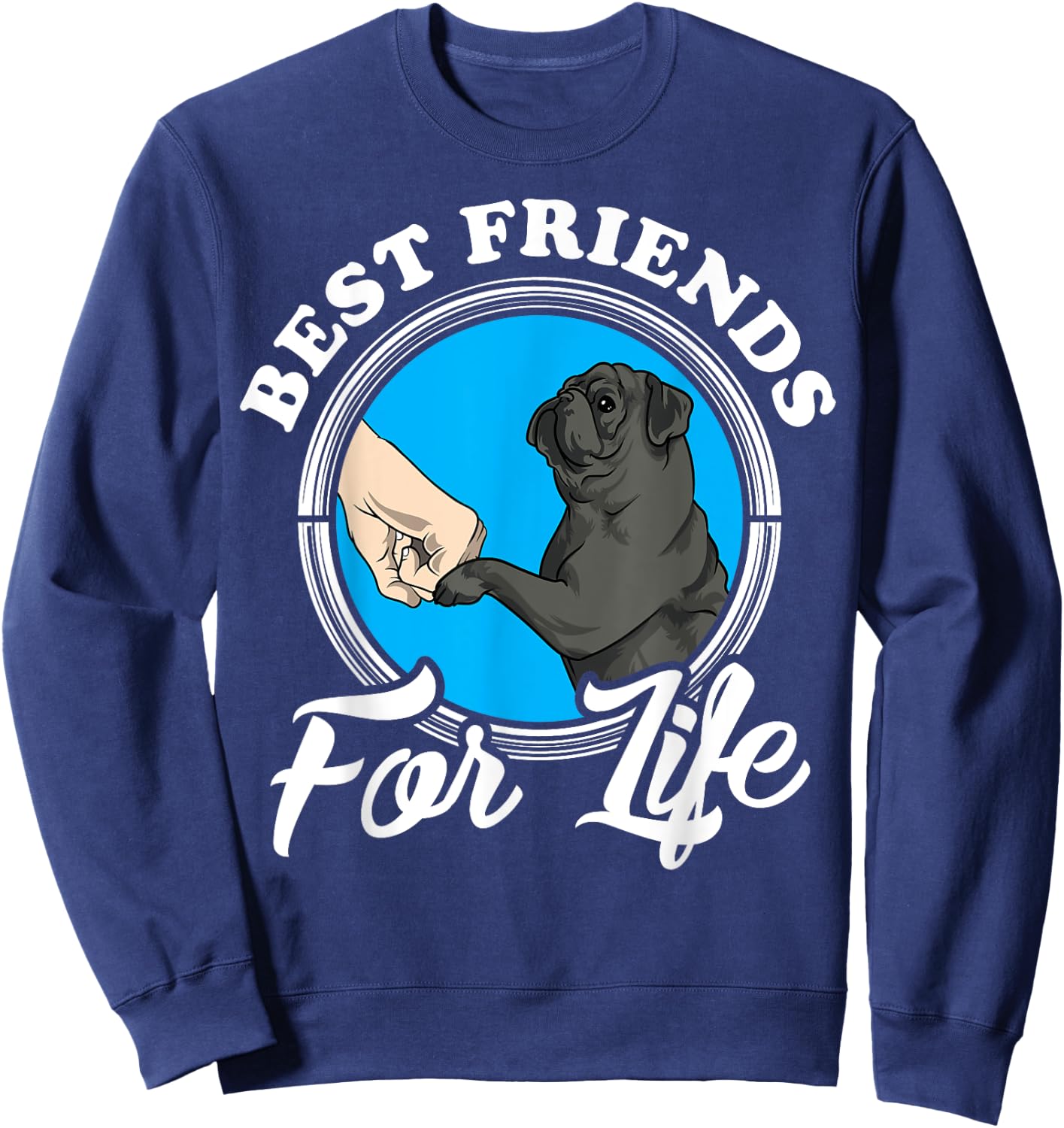 Black Pug Lover Design "Best Friends" Funny Black Pug Sweatshirt - Sweatshirt | Navy