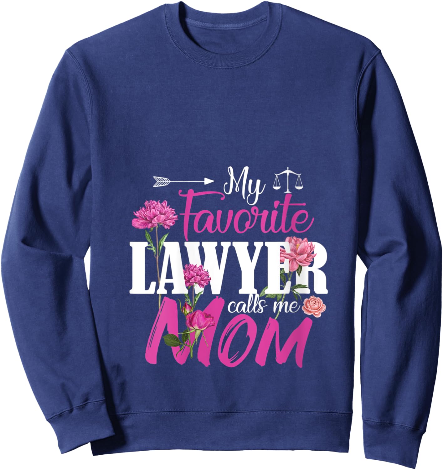 My Favorite Lawyer Calls Me Mom Best Mothers Day Gifts V-Neck Sweatshirt - Sweatshirt | Navy