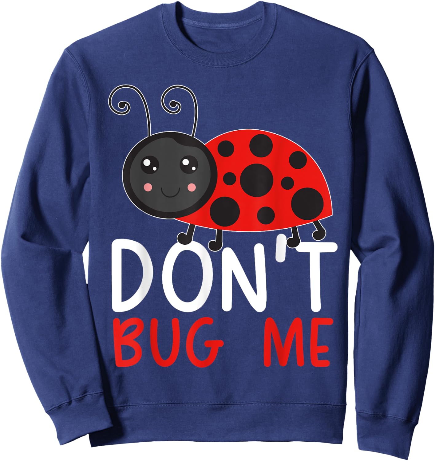 Don't Bug Me Entomology Insect Catching Ladybug Butterfly Sweatshirt - Sweatshirt | Navy