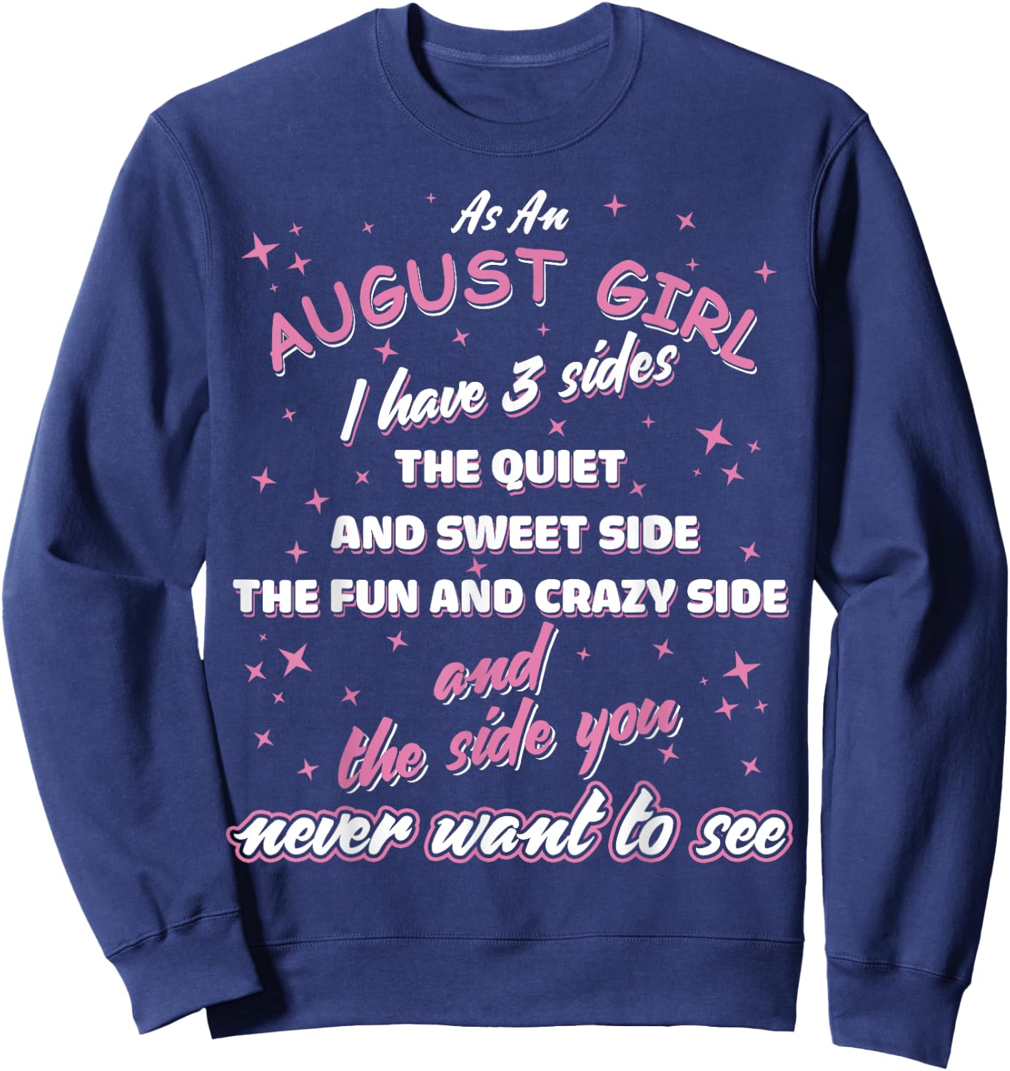 As An August Girl I Have Three Sides Sweatshirt - Sweatshirt | Navy