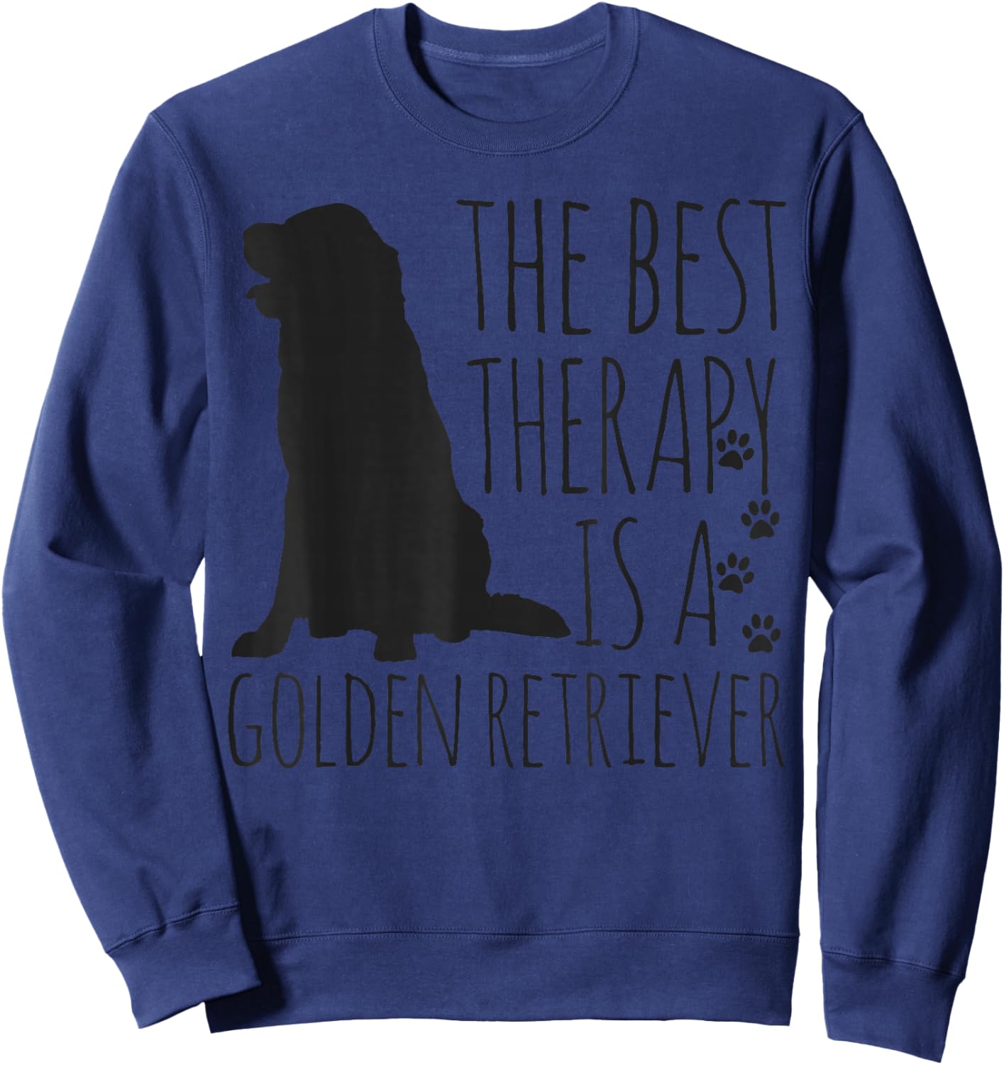 Golden Retrievers are The Best Therapy Dog Lover Funny Gift Sweatshirt - Sweatshirt | Navy