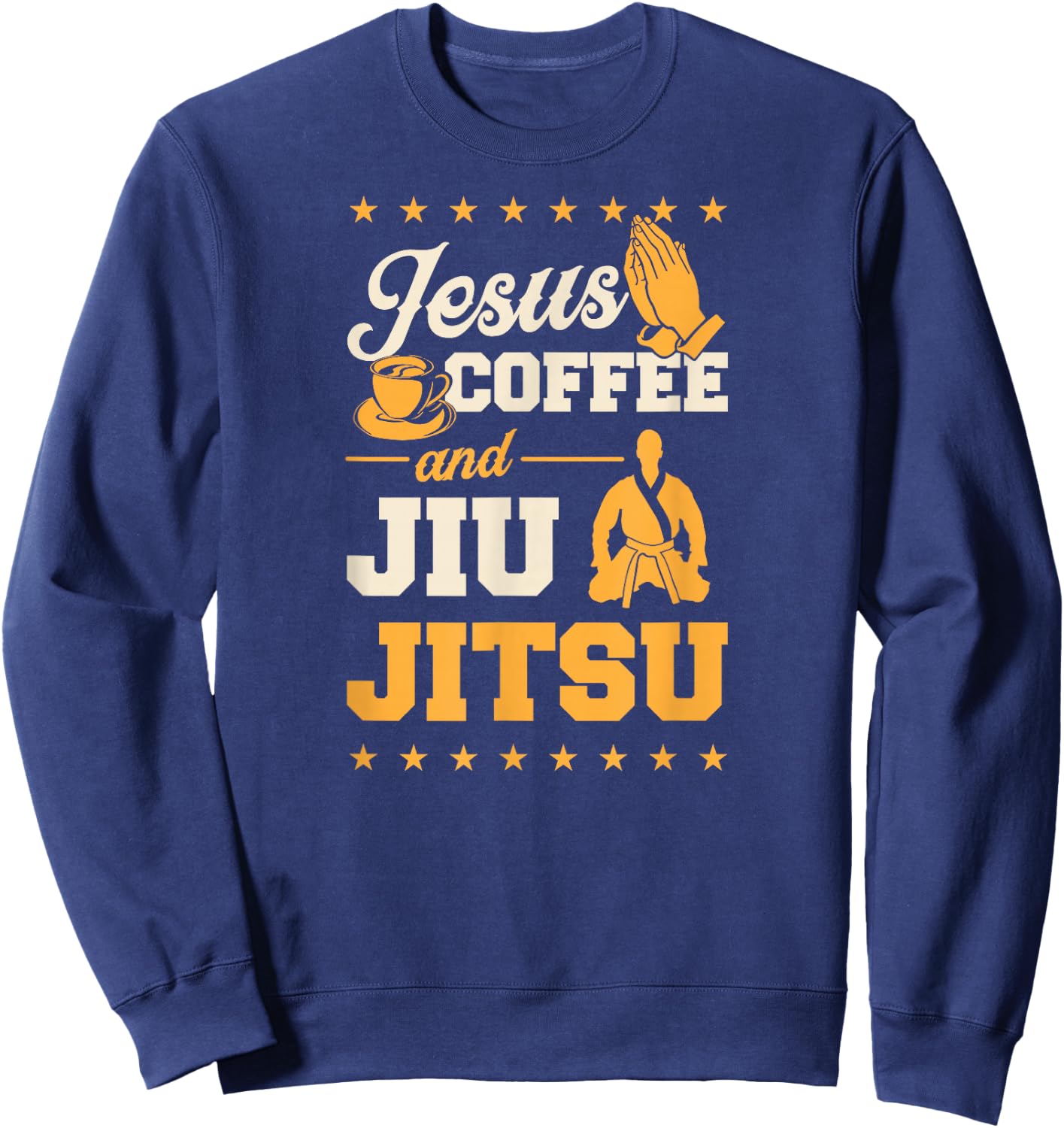 Jesus Coffee And Jiu Jitsu - Funny Christian BJJ Master Sweatshirt - Sweatshirt | Navy