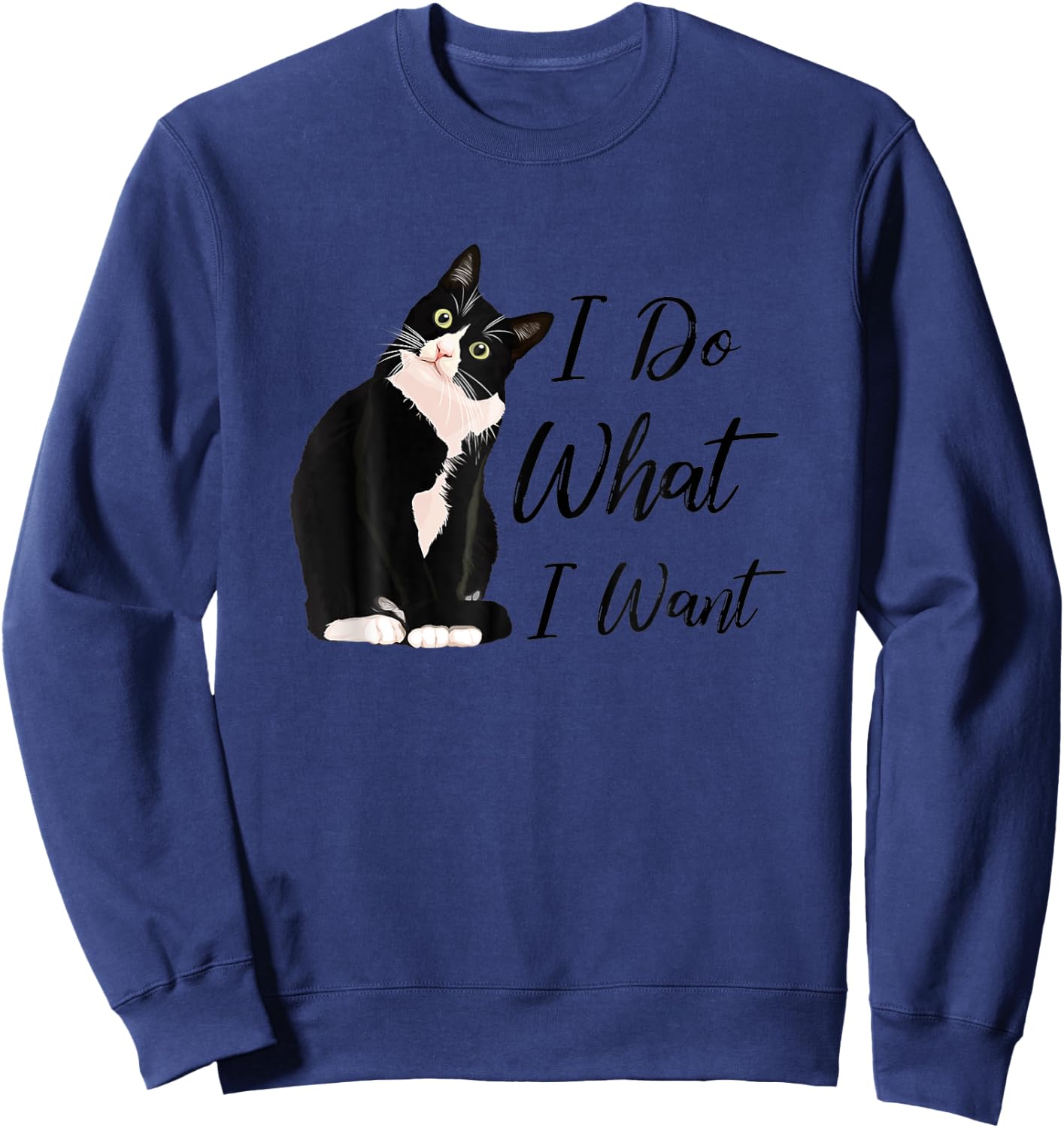 Do What I Want Tuxedo Cat Mom Cute Funny Graphic Women Sweatshirt - Sweatshirt | Navy