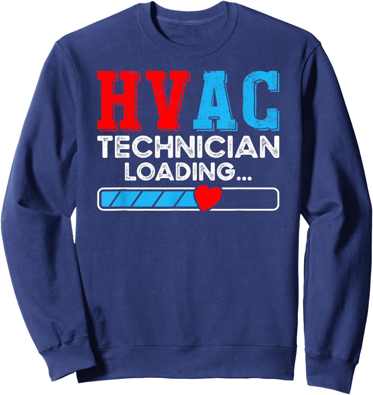HVAC Technician Loading Mechanic Repairman Sweatshirt - Sweatshirt | Navy