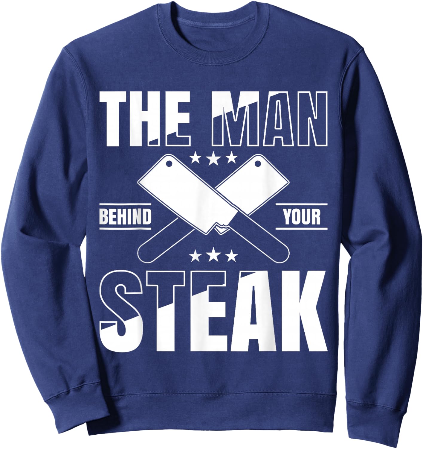 The man behind your steak Butcher Butchery Sweatshirt - Sweatshirt | Navy