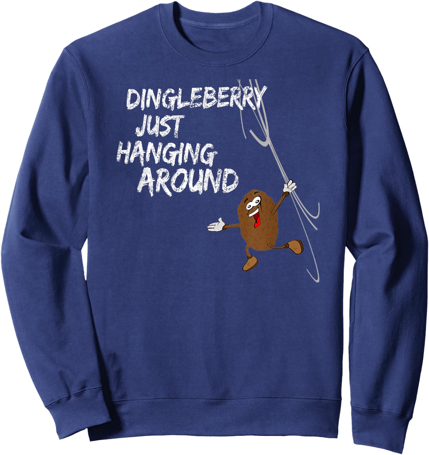 Dingleberry just hangs around Sweatshirt - Sweatshirt | Navy
