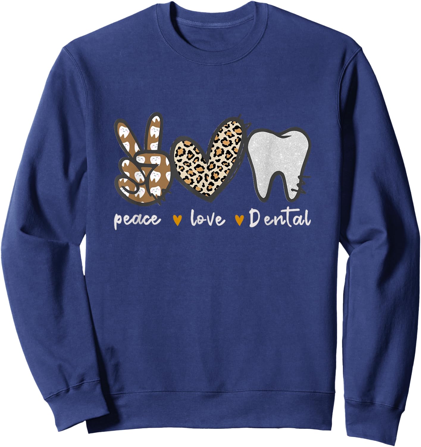 Cute Peace Love Dental Dental Assistant Dentist Hygienist Sweatshirt - Sweatshirt | Navy