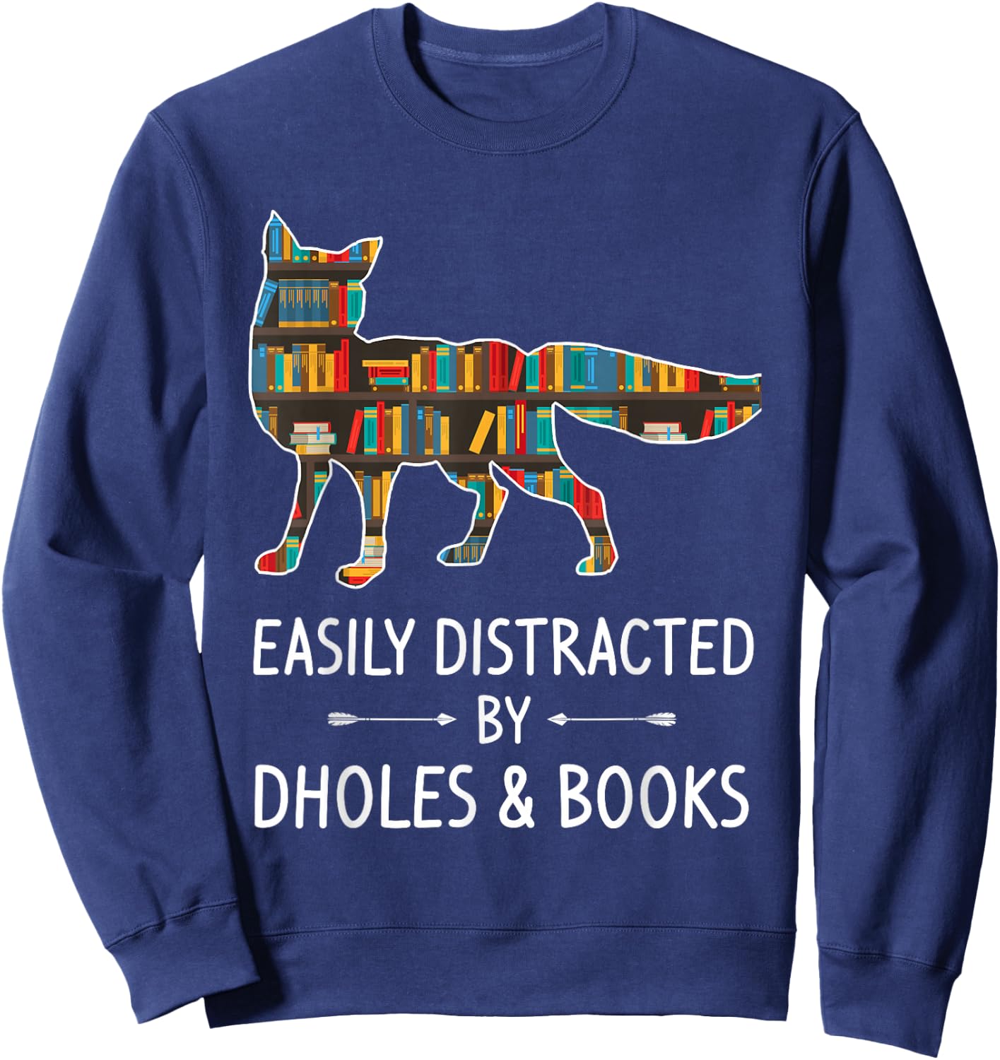 Easily Distracted By Dholes & Books Lover Gift Dog Pup Puppy Sweatshirt - Sweatshirt | Navy