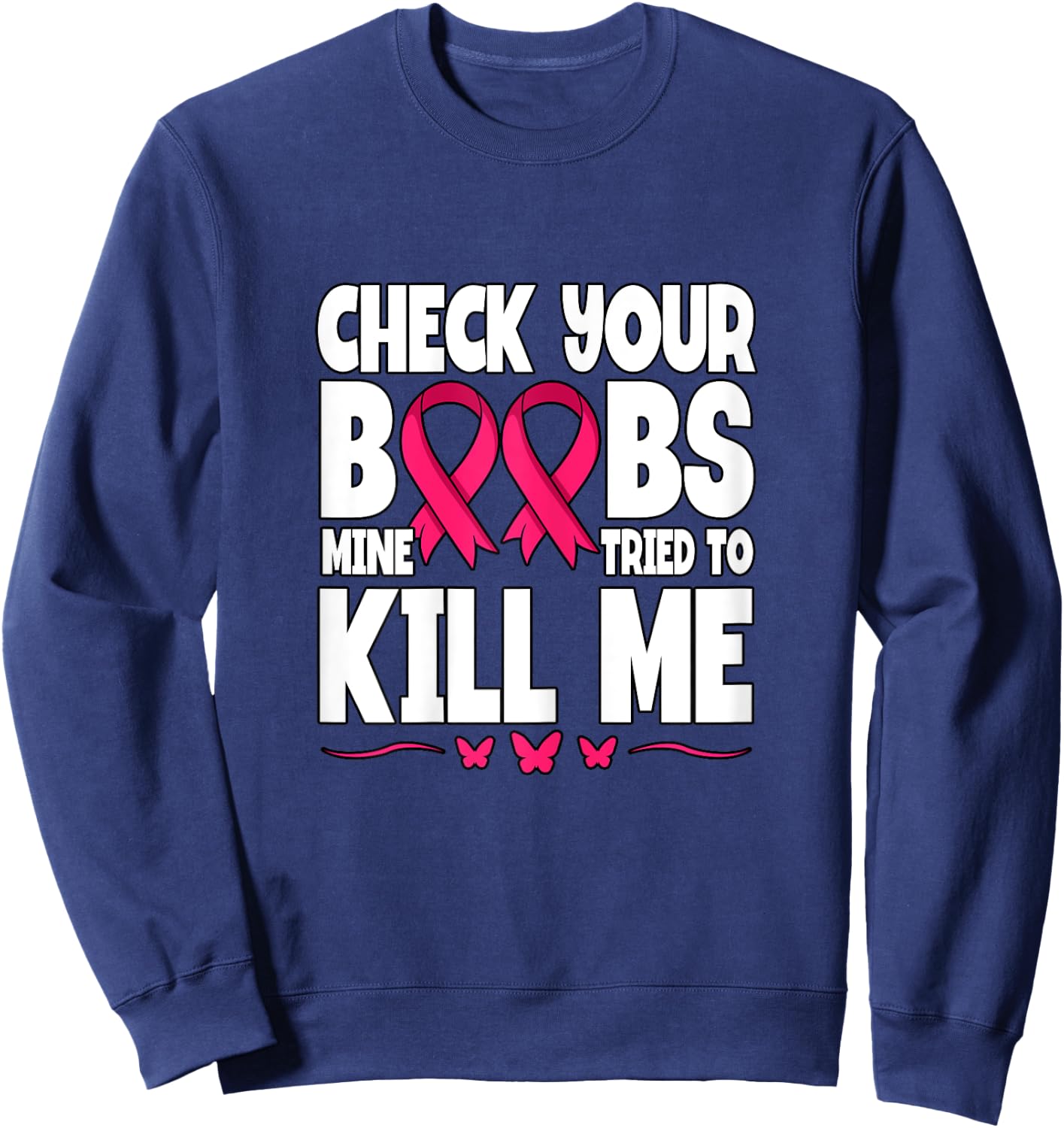 Check Your Boobs Breast Cancer Awareness Sweatshirt - Sweatshirt | Navy