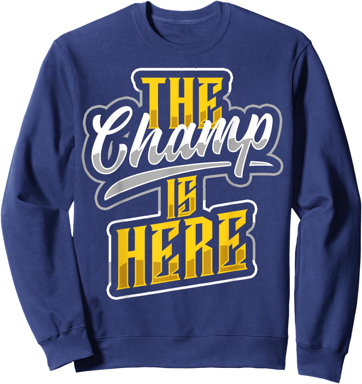 The Champ is Here American Football Sports Player Champion Sweatshirt - Sweatshirt | Navy