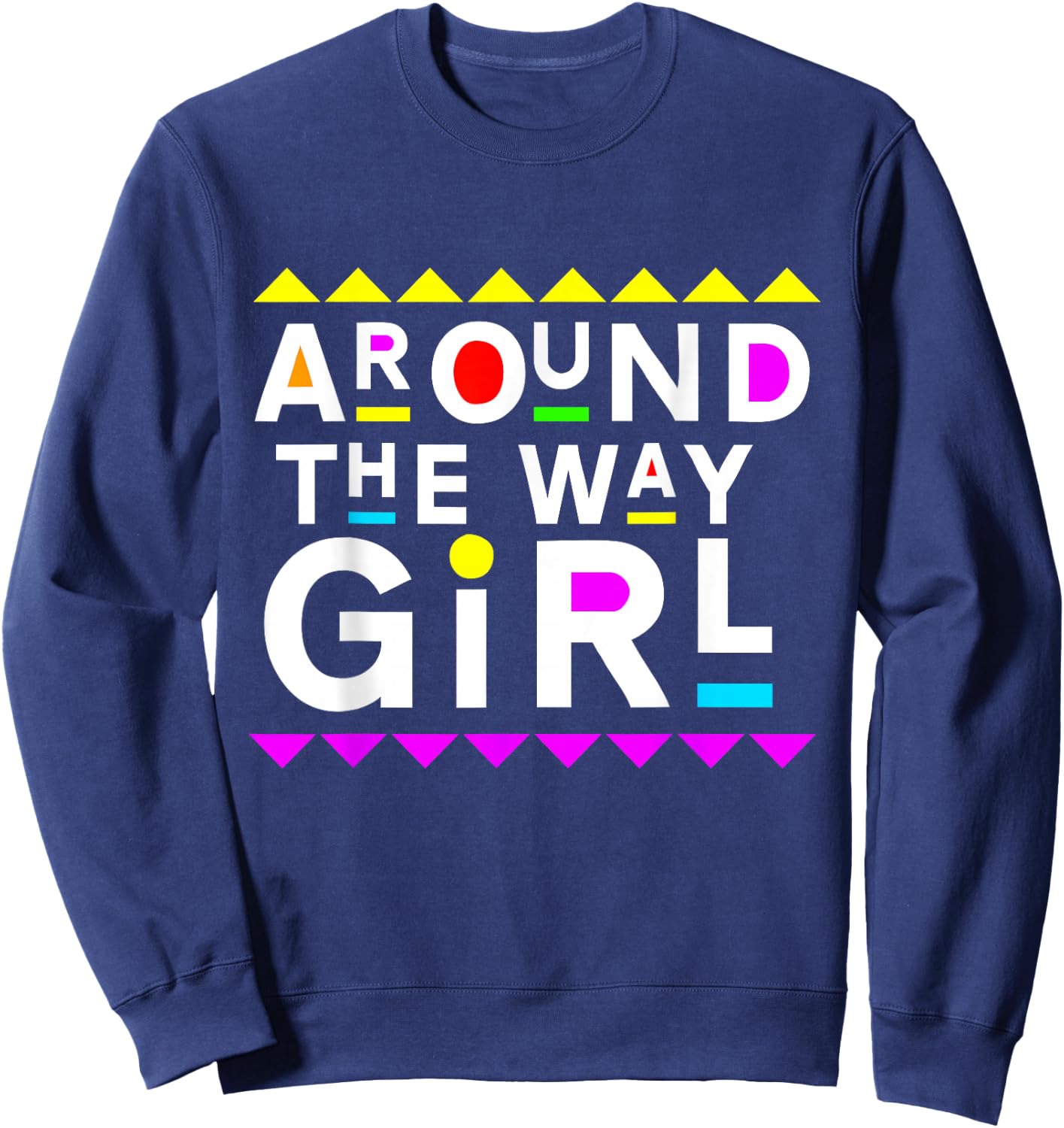 Around The Way Girl Retro 90s Style Sweatshirt - Sweatshirt | Navy