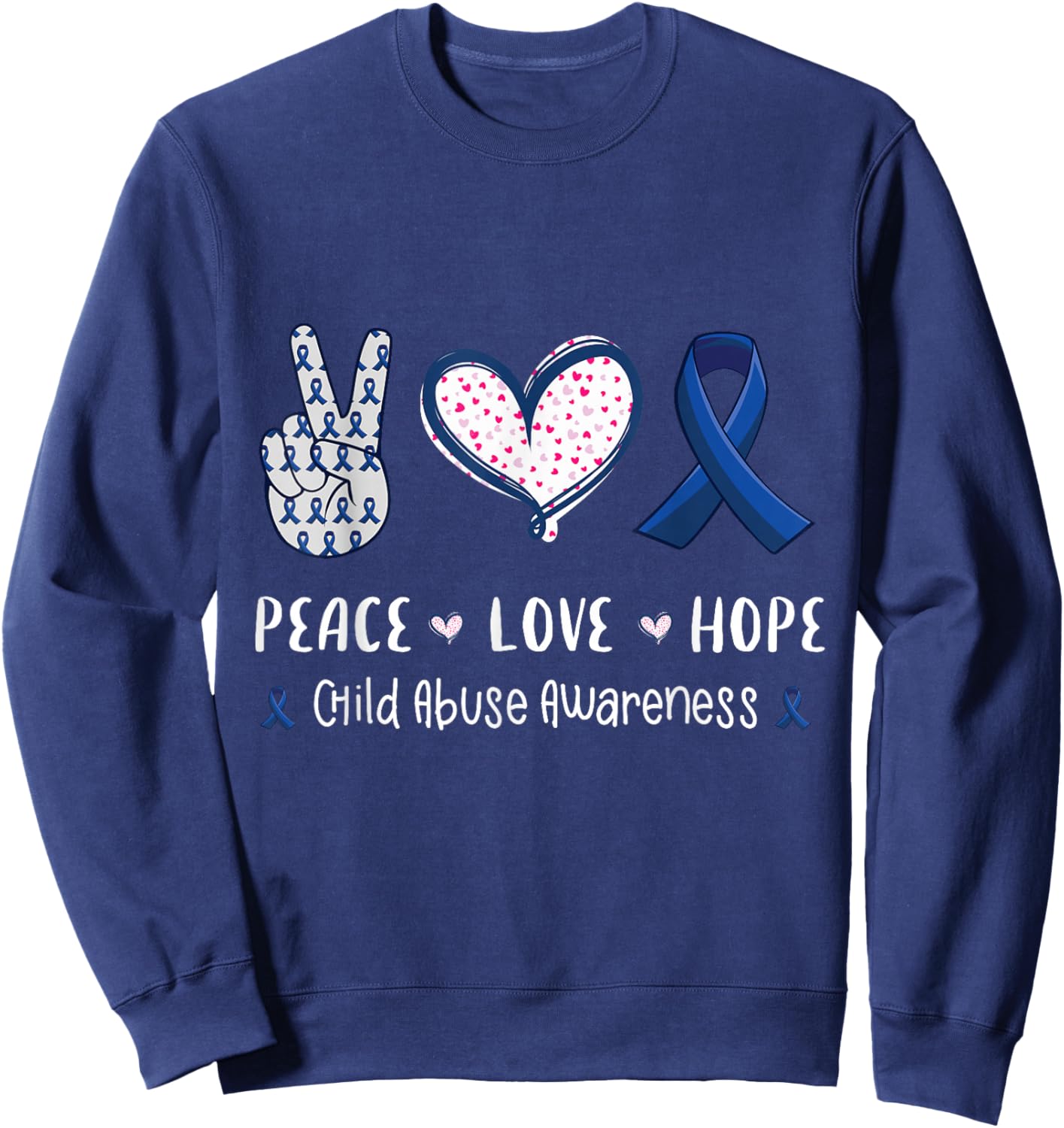 Peace Love hope child abuse awareness ribbon men women kids Sweatshirt - Sweatshirt | Navy