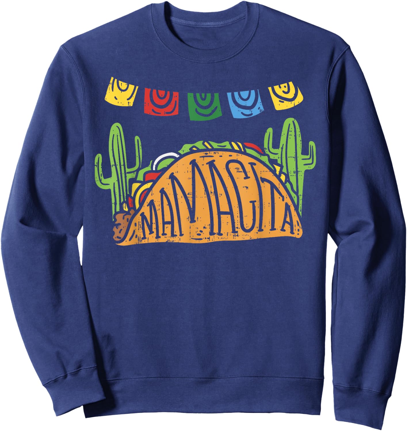 Mamacita Taco Cinco De Mayo Mothers Day Mom Funny Sweatshirt - Sweatshirt | Navy