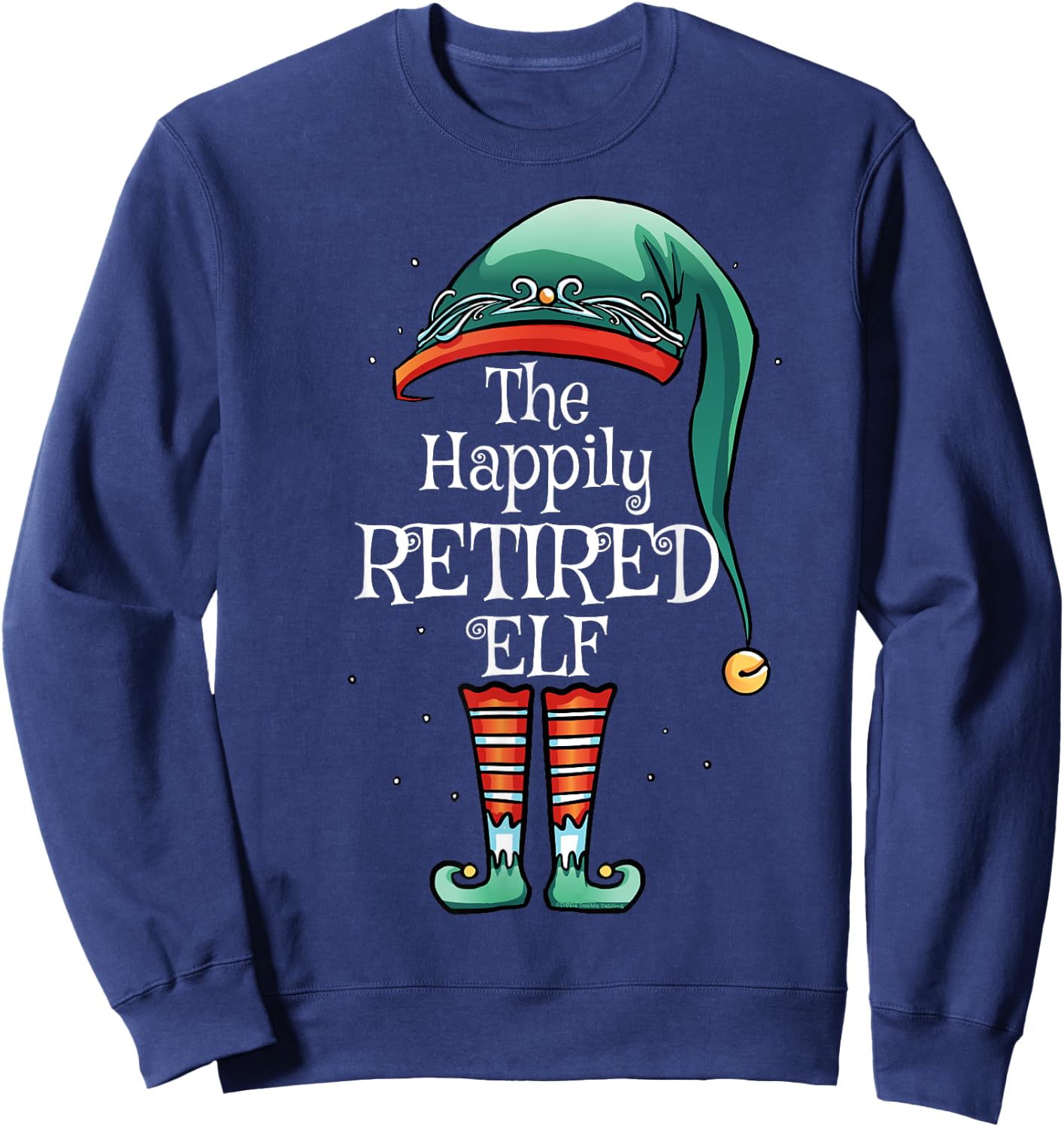 Festive Christmas The Happily Retirement Elf - Retirement Sweatshirt - Sweatshirt | Navy