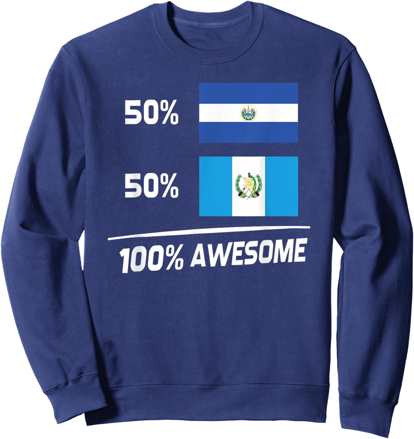 Half Salvadorian Half Guatemalan El Salvador Guatemala Flag Sweatshirt - Sweatshirt | Navy
