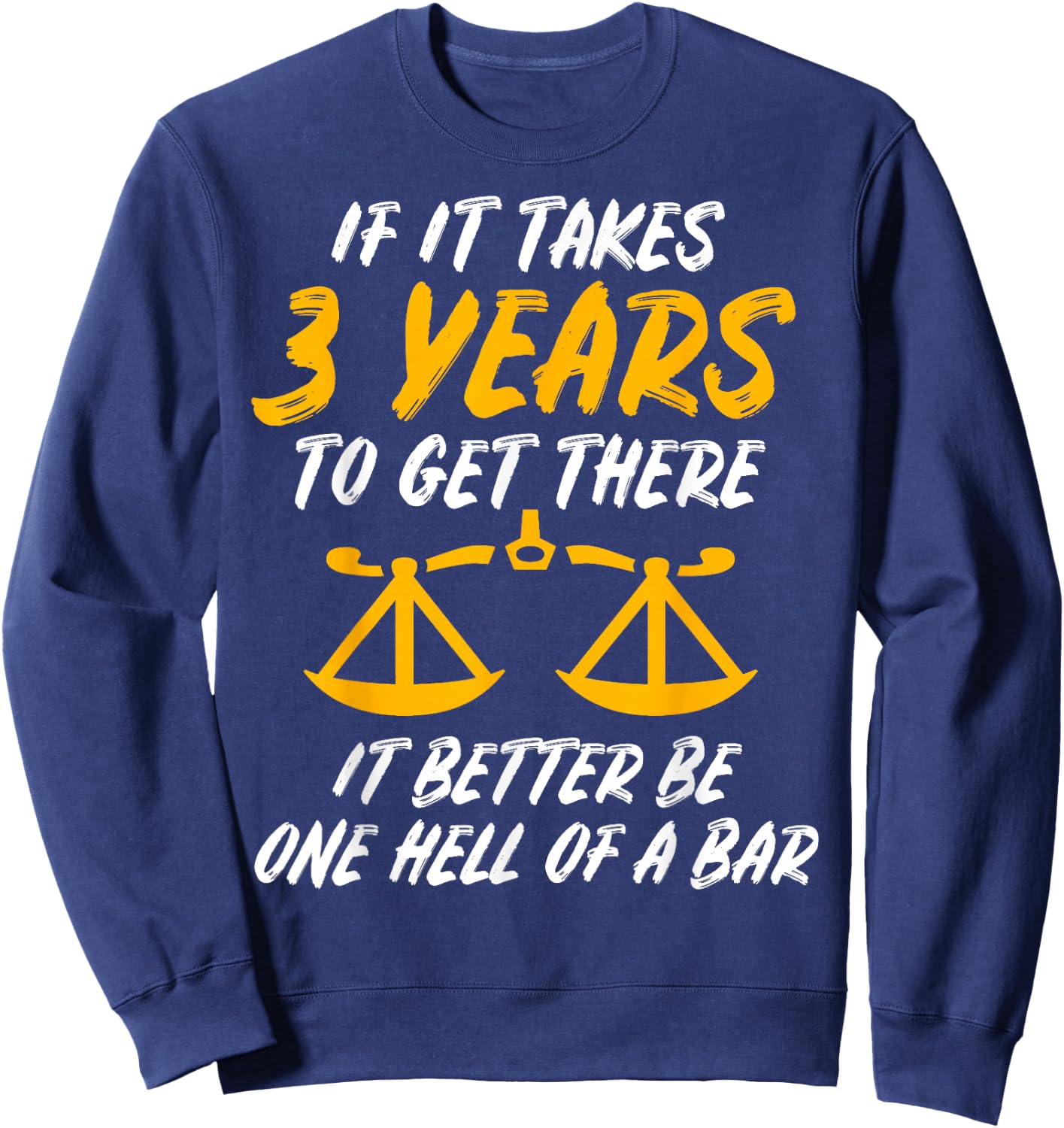 Law Student Lawyer Attorney Gift: & Graphic Sweatshirt - Sweatshirt | Navy