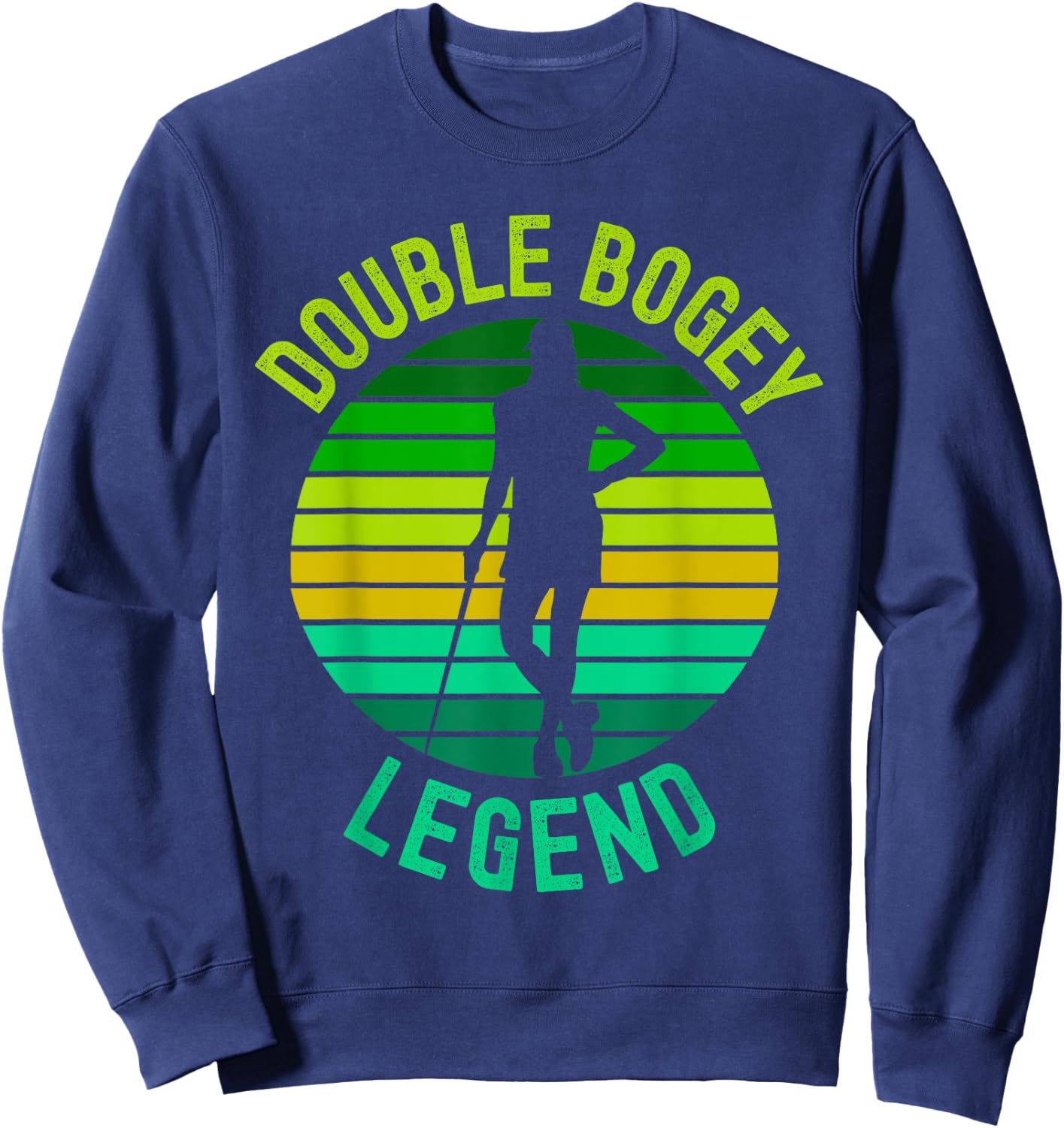 Double Bogey Legend Golf Lover Funny Golf Humor Sweatshirt - Sweatshirt | Navy