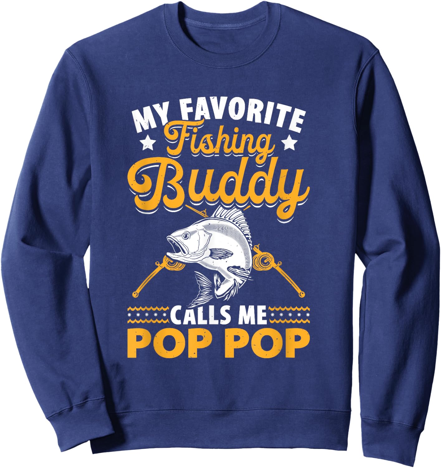 Fishing Grandpa - Pop Pop Fishing Buddy - Fishing Pop Pop Sweatshirt - Sweatshirt | Navy