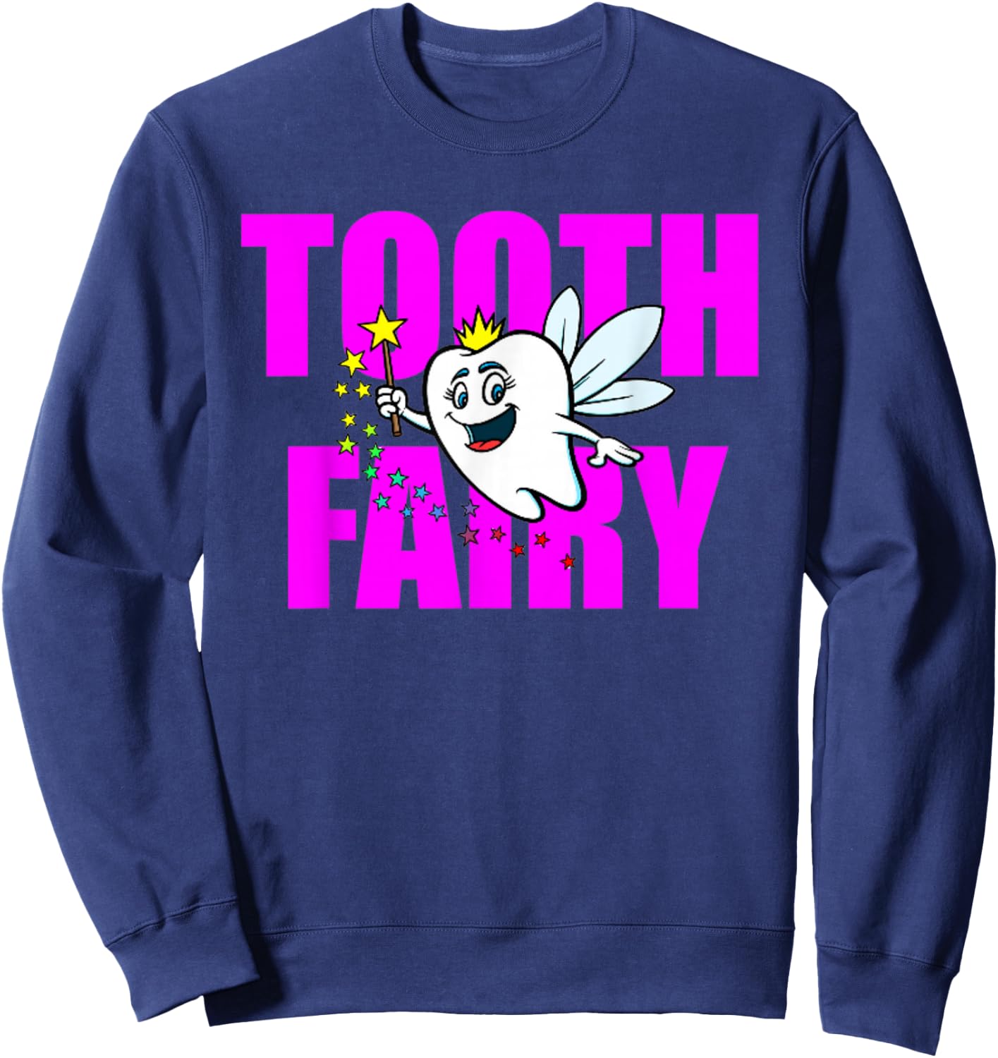 Tooth Fairy Tales Fun Gift Sweatshirt - Sweatshirt | Navy