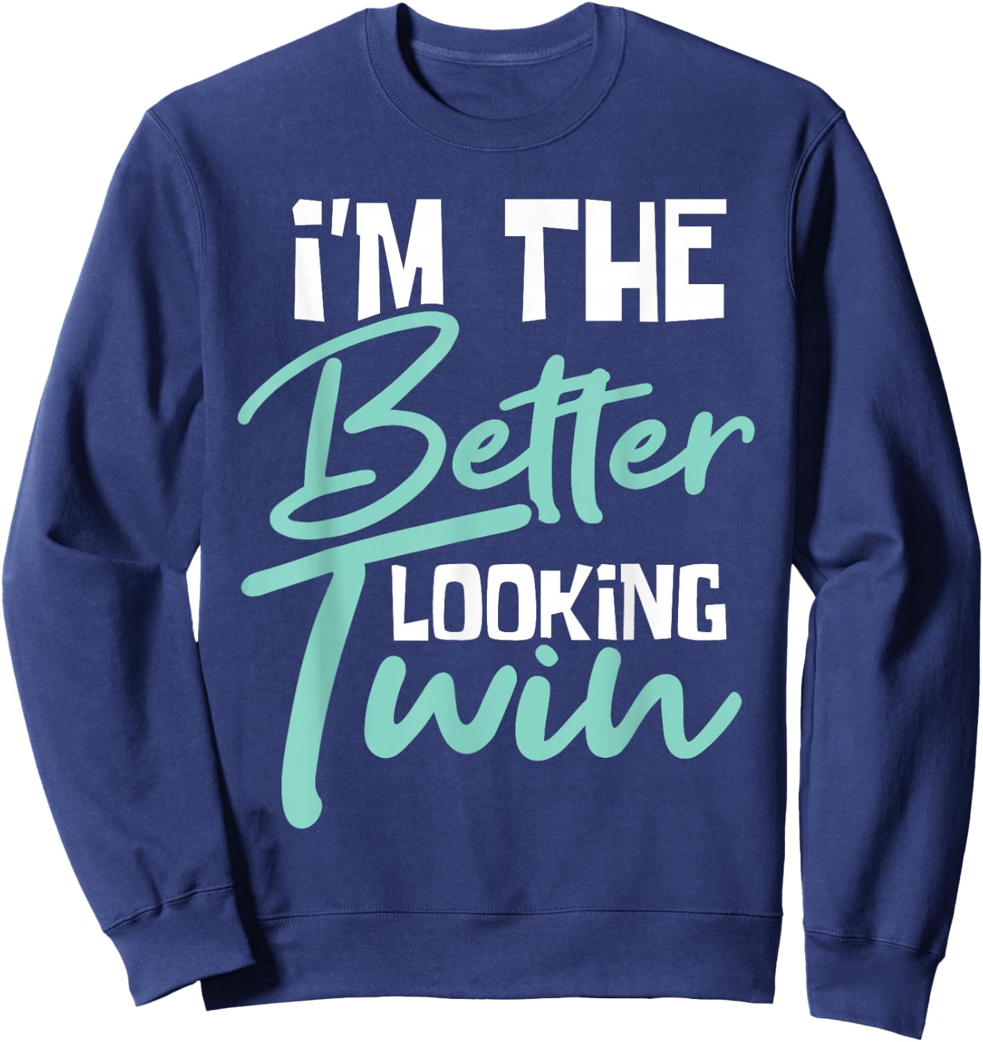 Ich bin der besser aussehende Zwilling - Gemini Sister Brother Siblings Sweatshirt - Sweatshirt | Navy