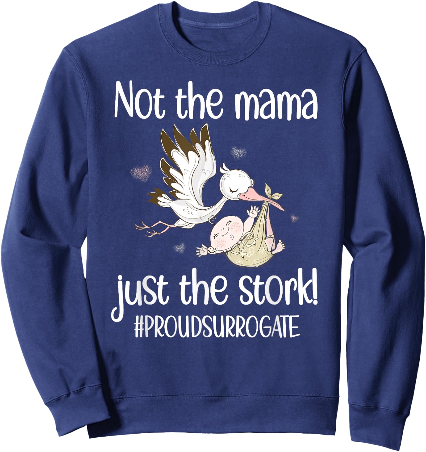 Funny Surrogate Mom Stork Surrogacy Announcement Sweatshirt - Sweatshirt | Navy
