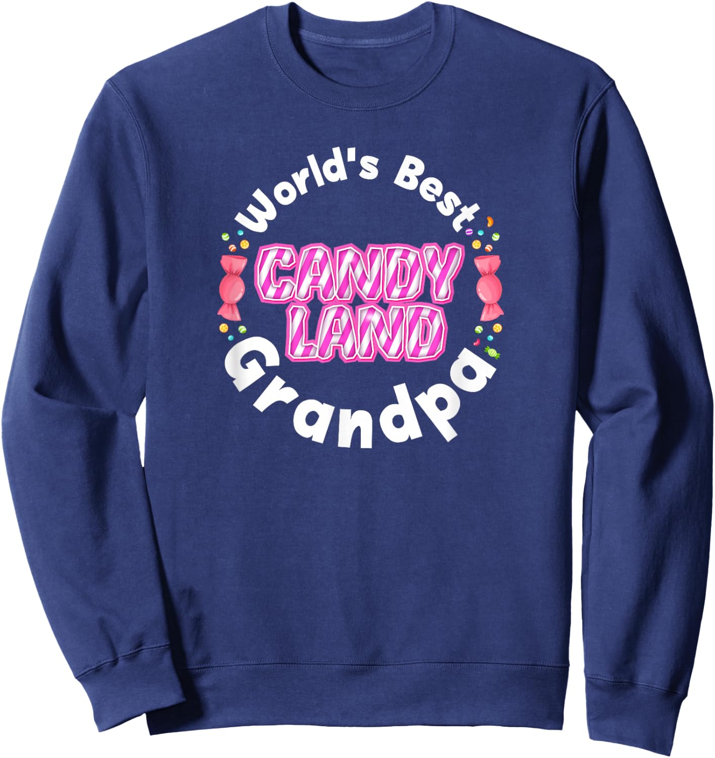 Candy Land Worlds Best Grandpa Sweatshirt - Sweatshirt | Navy