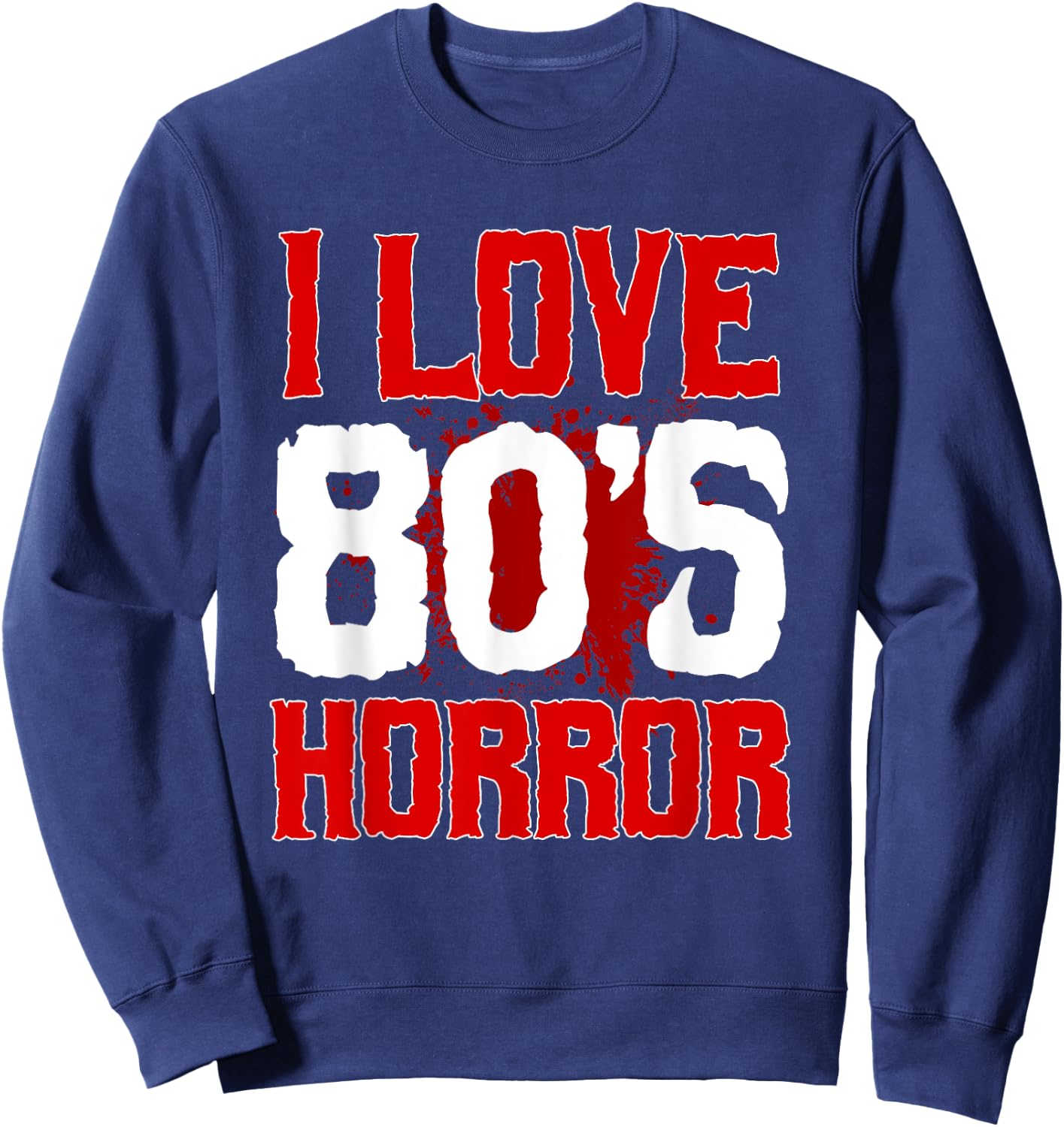 Horror Movies Scary Film Lovers Thriller Halloween Party Sweatshirt - Sweatshirt | Navy