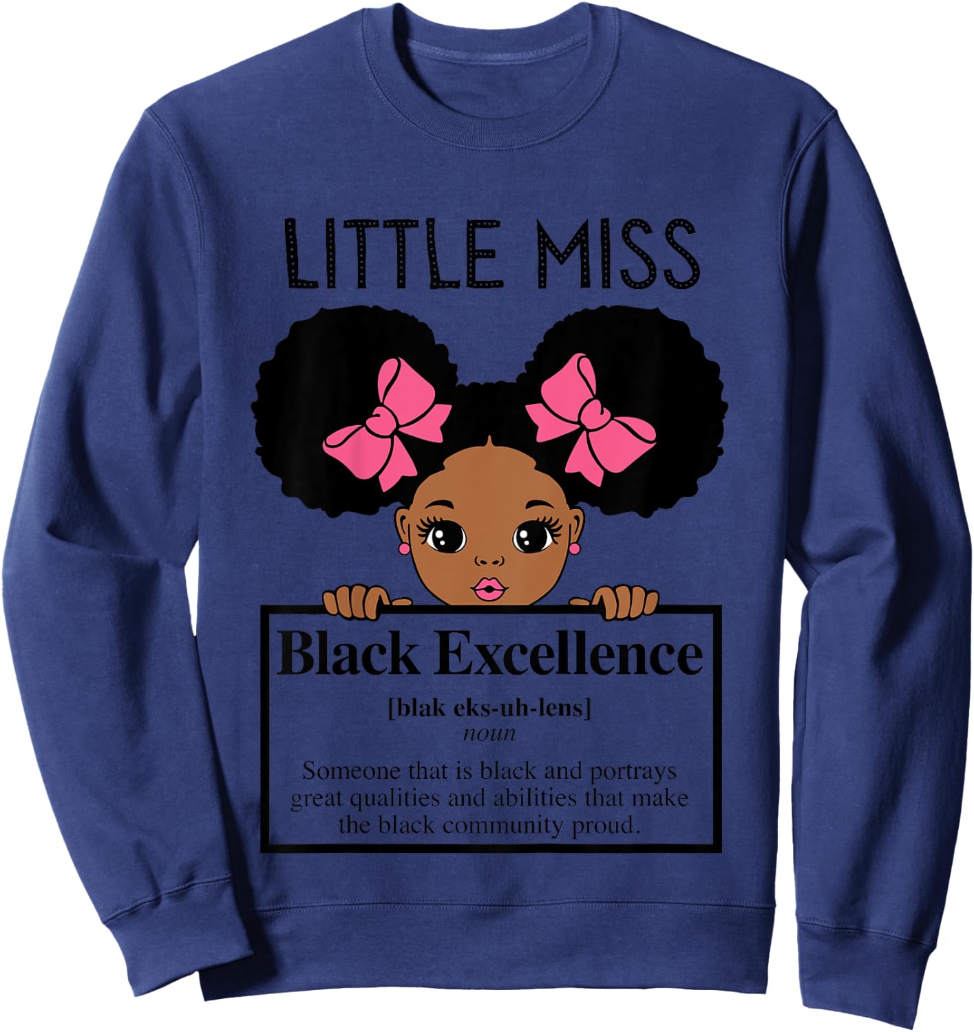 Little Miss Black Excellence Melanin Girl Brown Skin Girls Sweatshirt - Sweatshirt | Navy