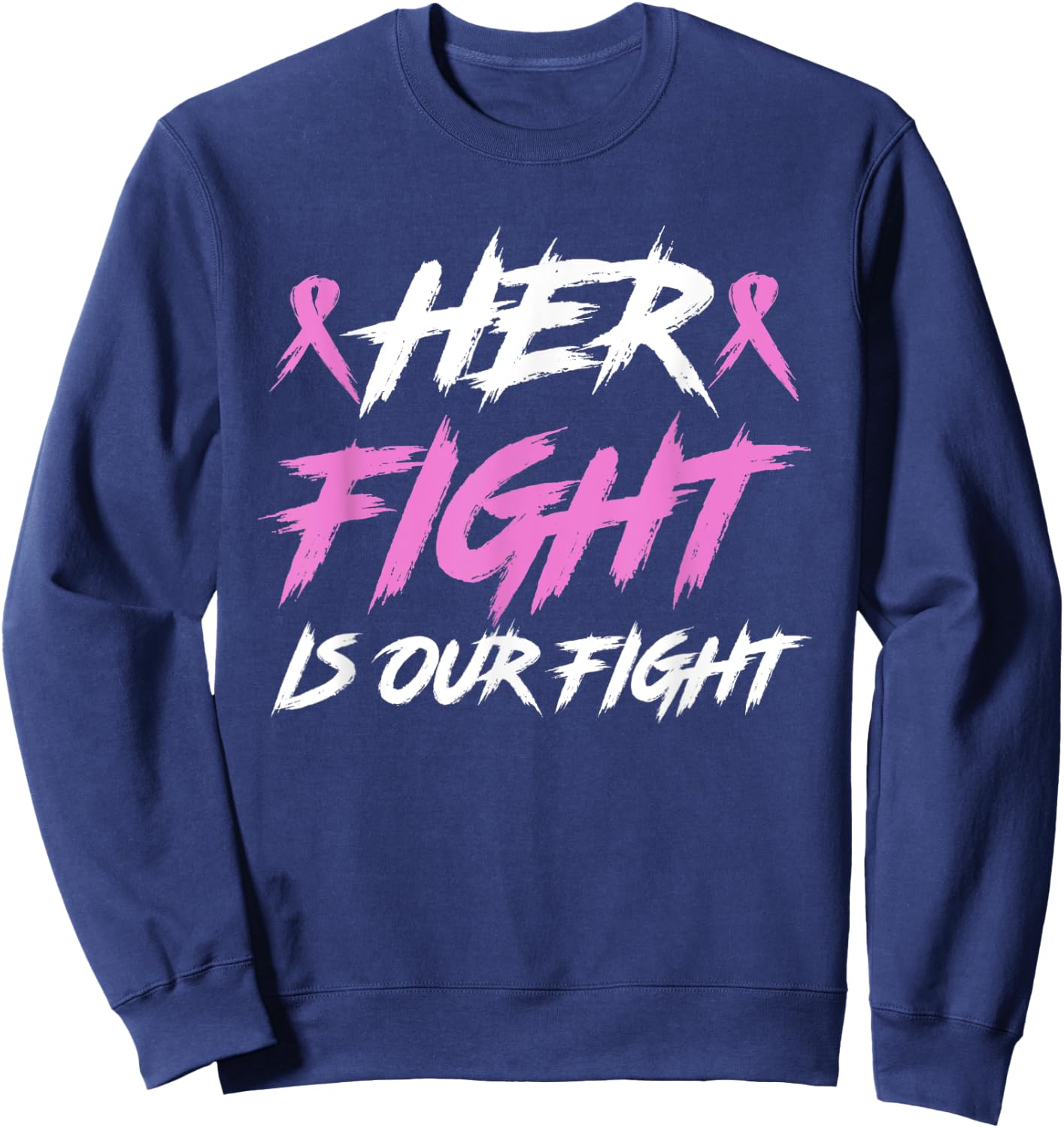 Her Fight Our Fight Family Breast Cancer Awareness Men Kid Sweatshirt - Sweatshirt | Navy