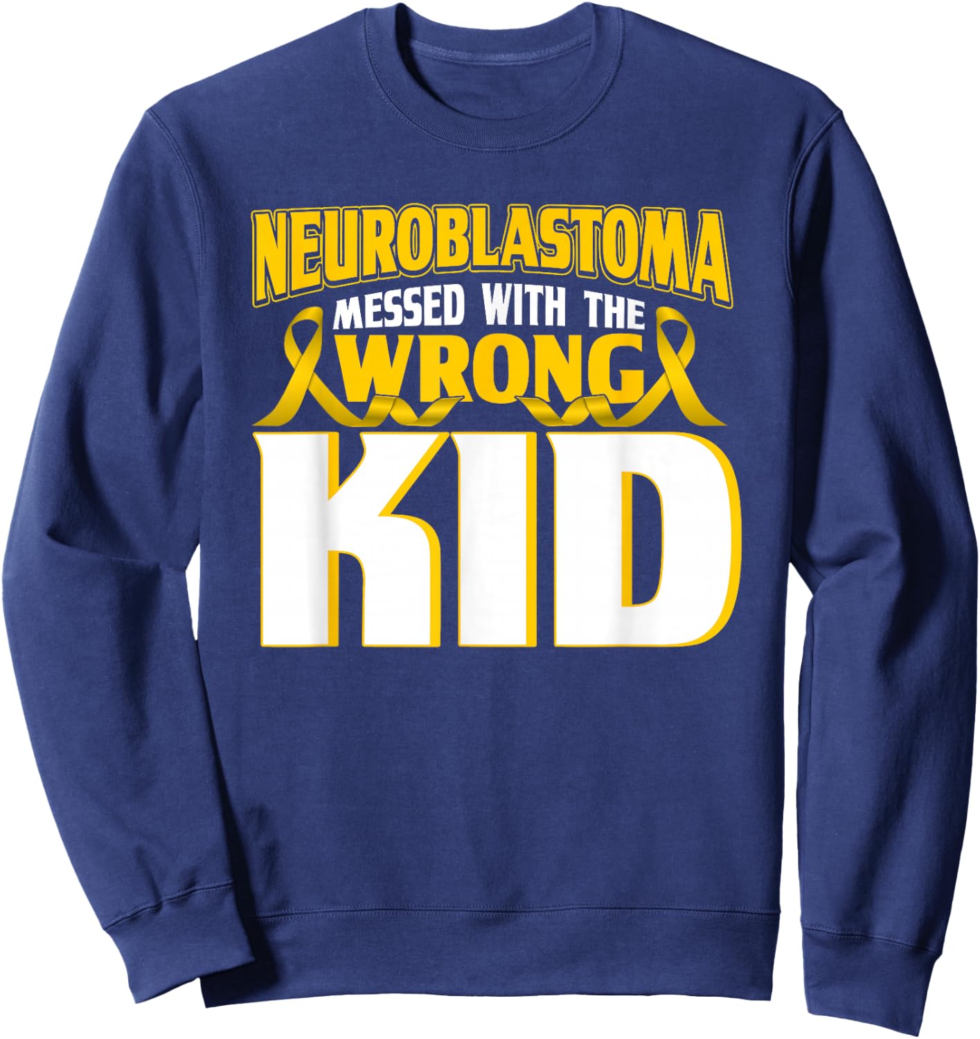 Neuroblastoma with the wrong child Yellow Band Sweatshirt - Sweatshirt | Navy
