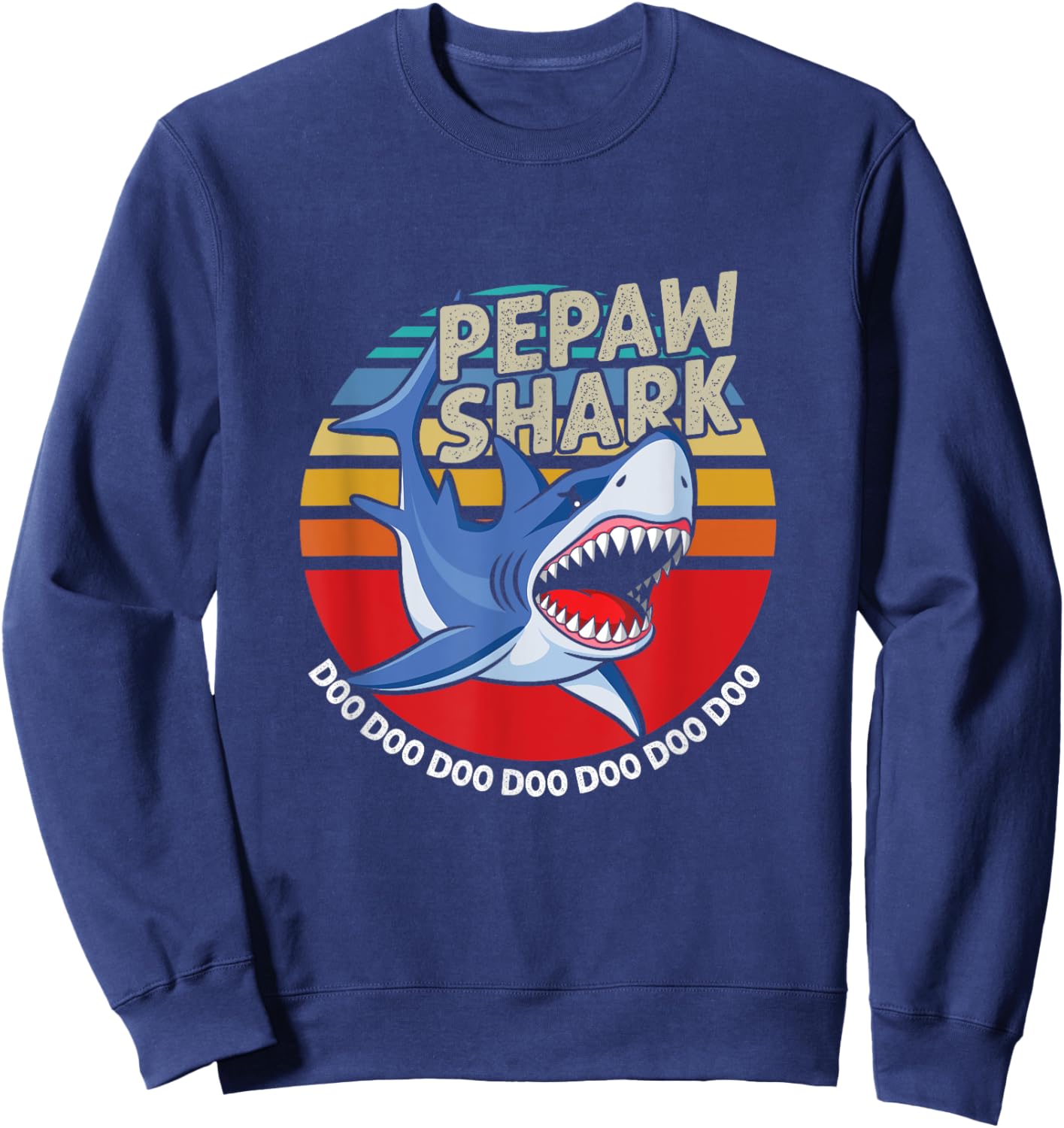 Pepaw Shark Sea Dangerous Ocean Retro Attack Bite Gift Sweatshirt - Sweatshirt | Navy