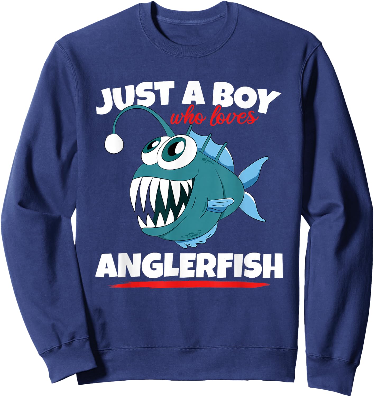 Just A Boy Who Loves Angler Fish Funny Fishing Anglerfish Sweatshirt - Sweatshirt | Navy