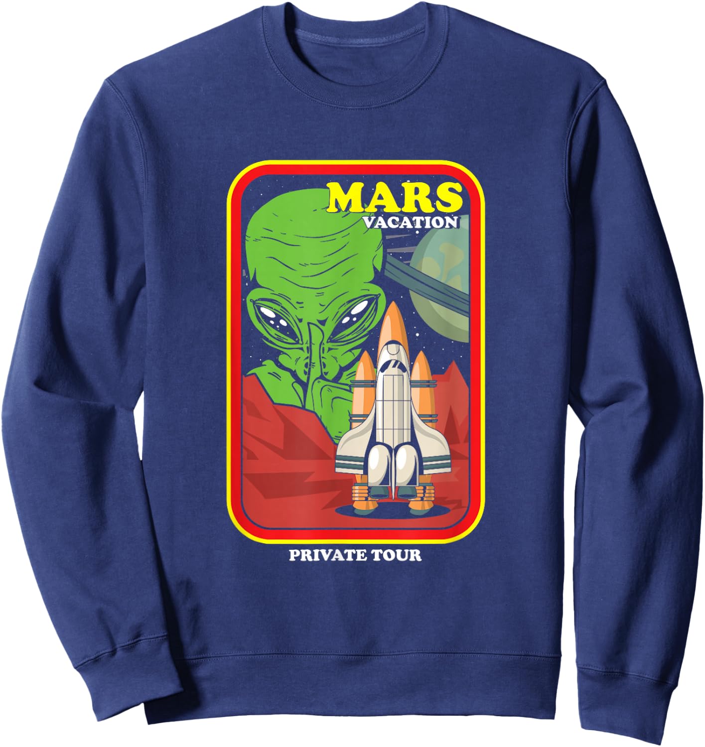 Mars Vacation Astronaut Planets Galaxy Universe Spaceship Sweatshirt - Sweatshirt | Navy