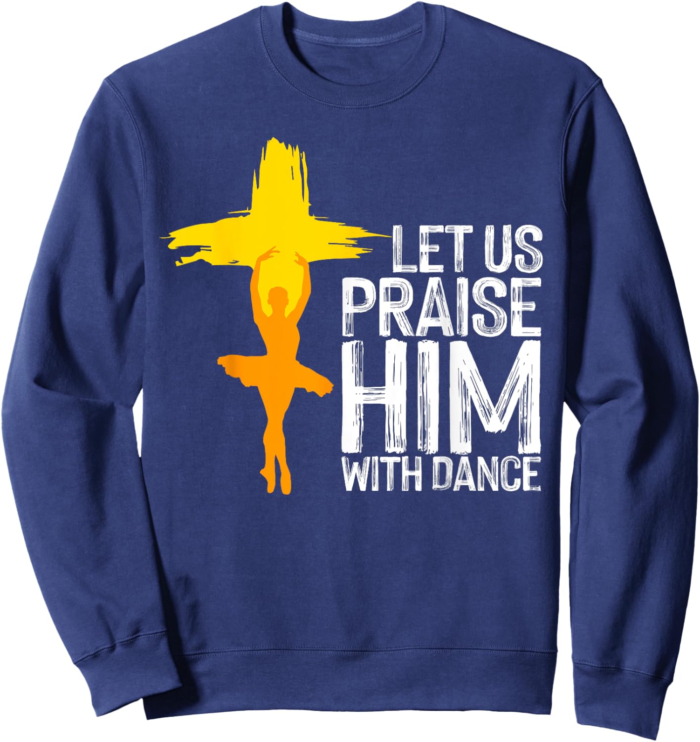 Cool Christian Women Praise Worship Dance Ministry Sweatshirt - Sweatshirt | Navy