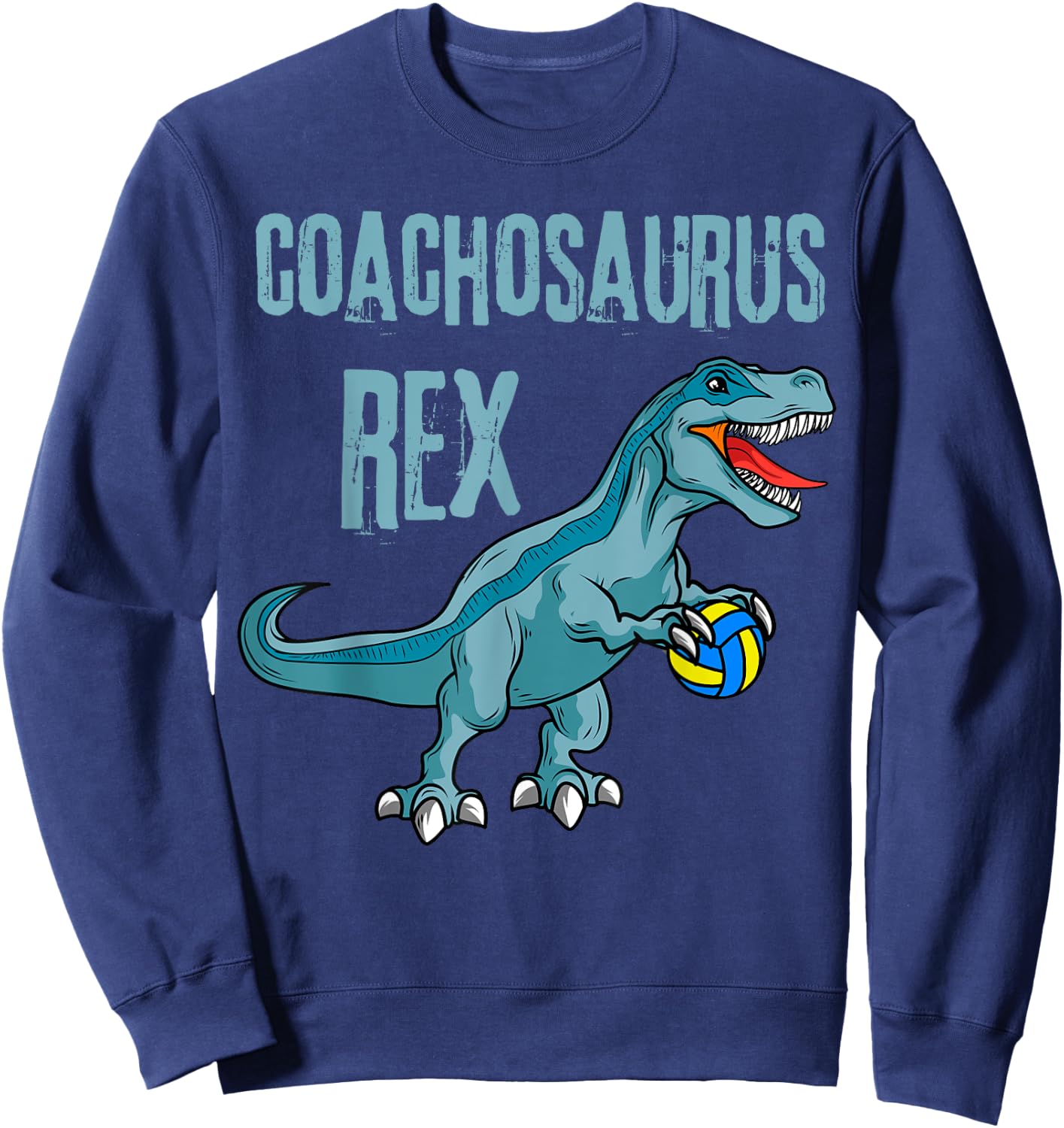 Coachosaurus Rex Volleyball Coach Sports Teacher Sweatshirt - Sweatshirt | Navy