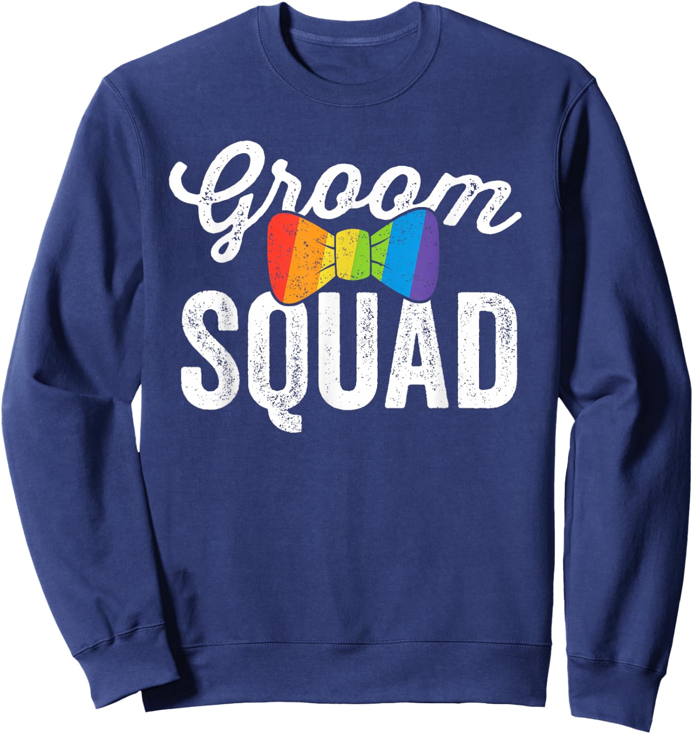 Groom Squad Shirt LGBT Pride Gay Bachelor Wedding Gift Sweatshirt - Sweatshirt | Navy