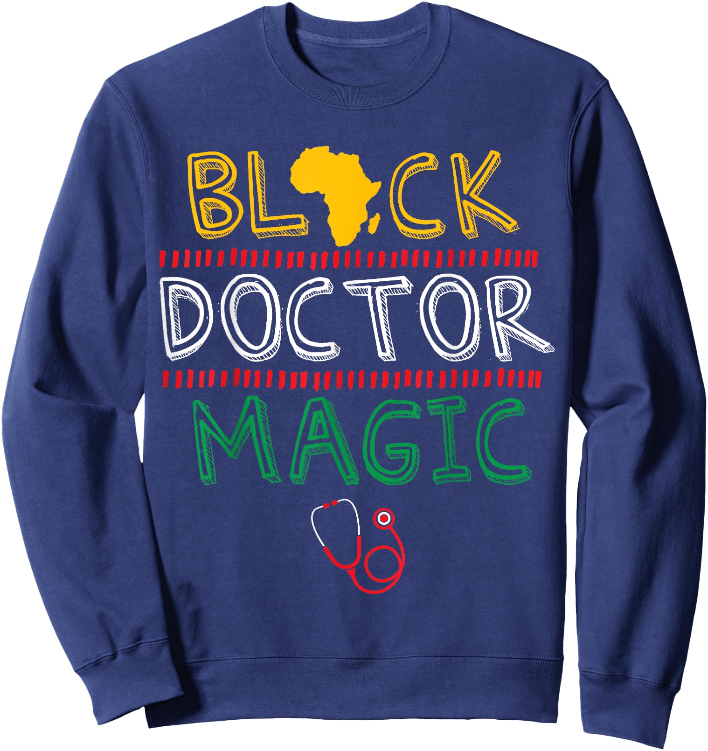 Black Doctor Magic Africa Map Cool Black History Month Gift Sweatshirt - Sweatshirt | Navy