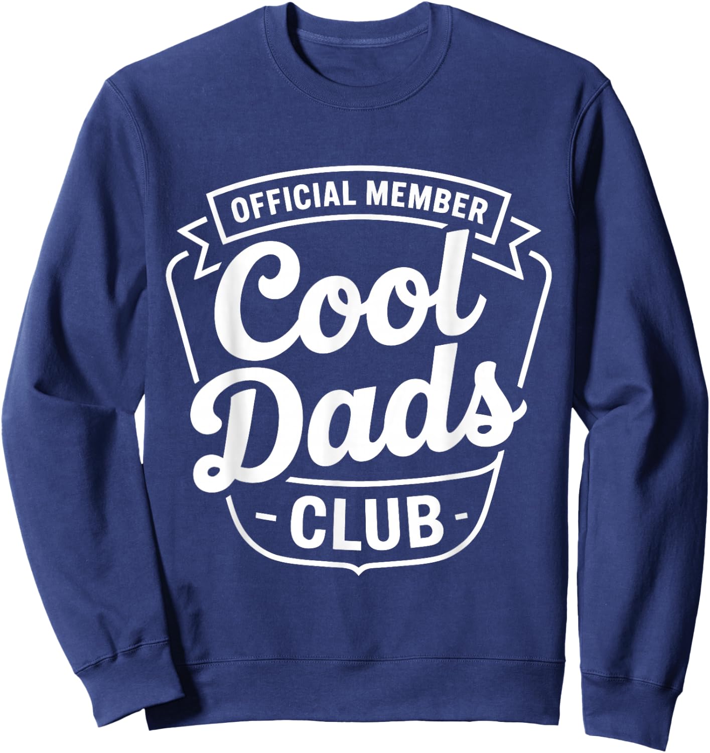 Official Member – Cool Dads Club | for Awesome Daddys Sweatshirt - Sweatshirt | Navy