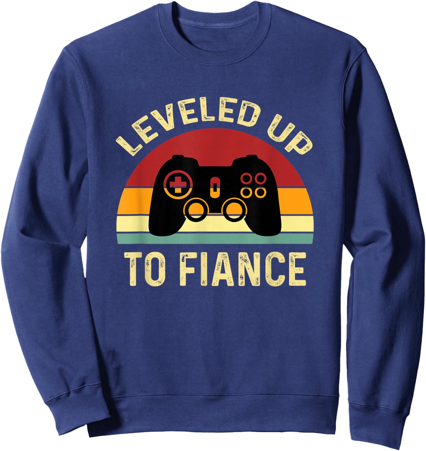Leveled Up To Fiance Just Engaged Newly Engaged Couple Sweatshirt - Sweatshirt | Navy