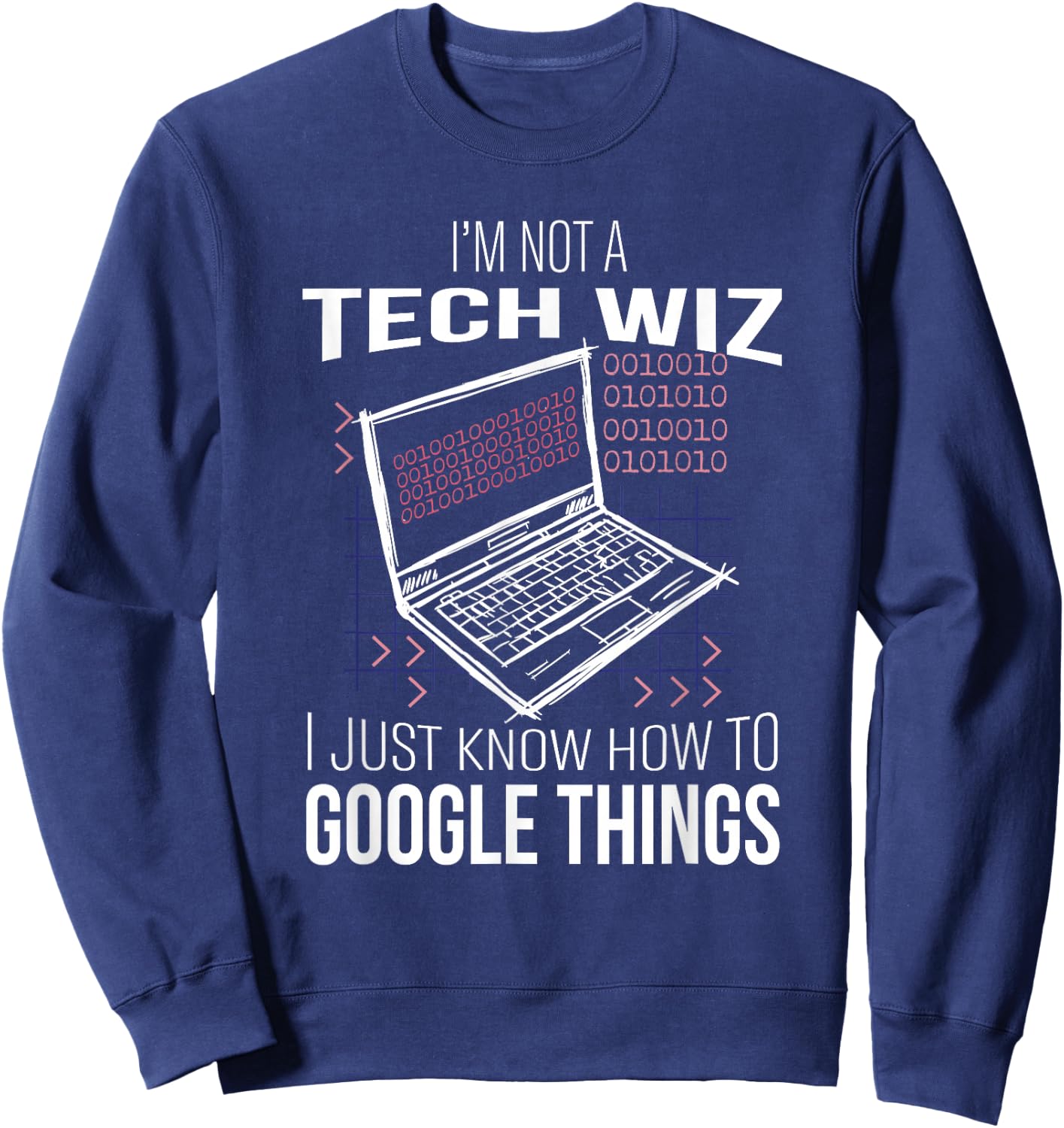 I'm Not A Tech Wiz Computer Scientist IT Computer Nerd Admin Sweatshirt - Sweatshirt | Navy